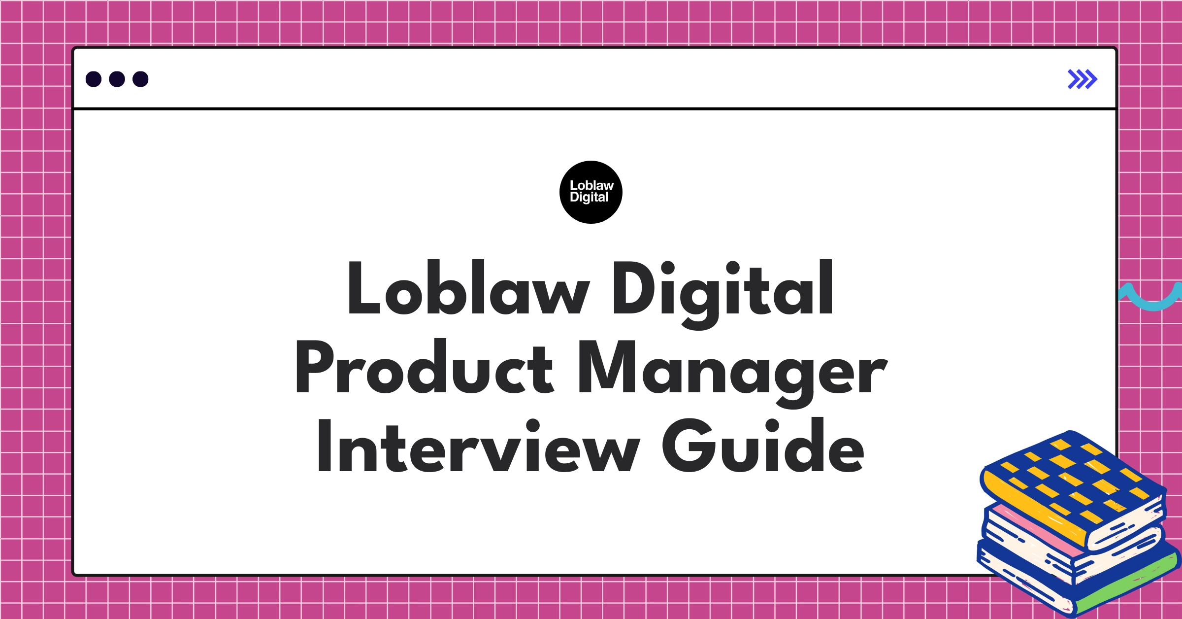 Loblaw Digital Product Manager interview guide showcasing e-commerce and retail technology innovation