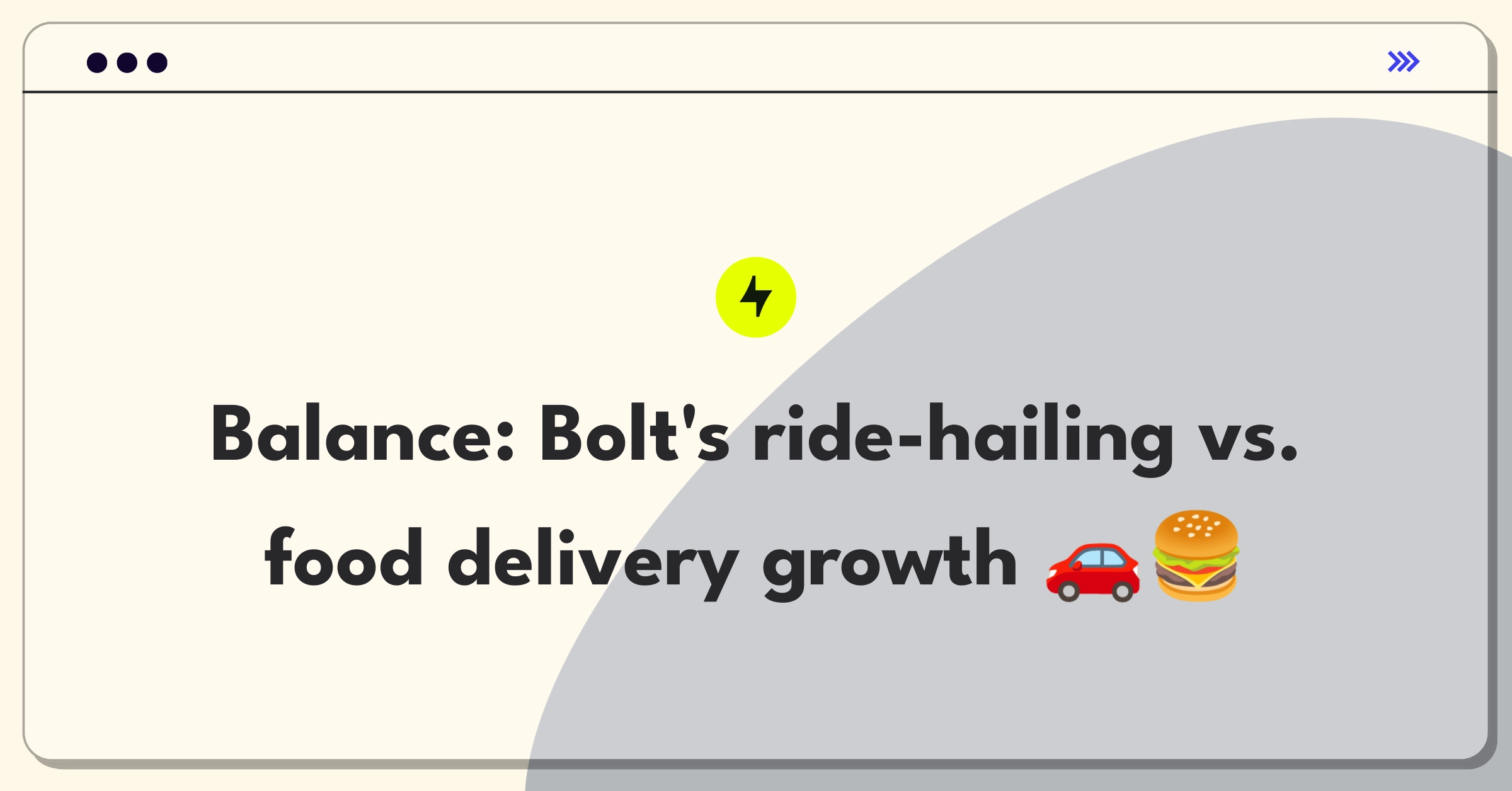 Product Management Trade-off Question: Prioritizing expansion between ride-hailing and food delivery services for Bolt