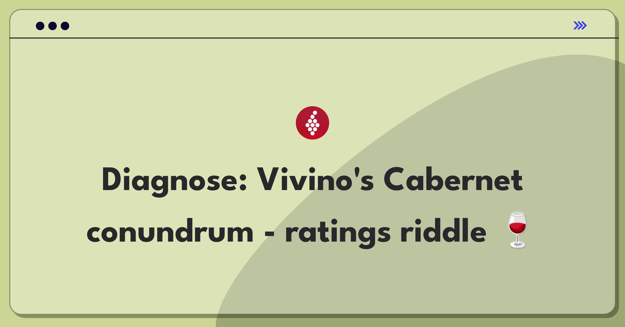 Product Management Root Cause Analysis Question: Investigating wine rating decline on Vivino app