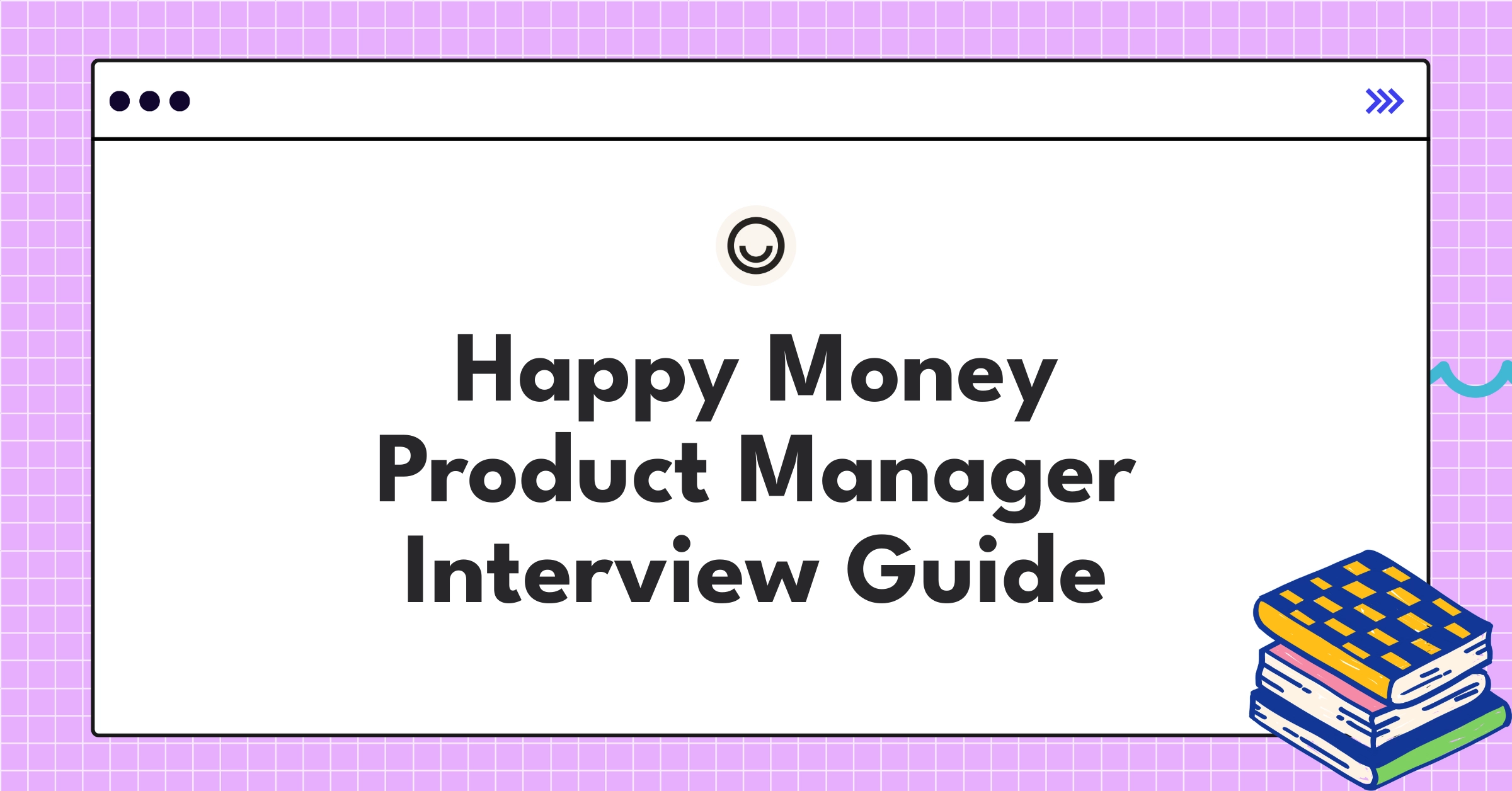 Happy Money Product Manager interview guide showcasing fintech innovation and AI integration