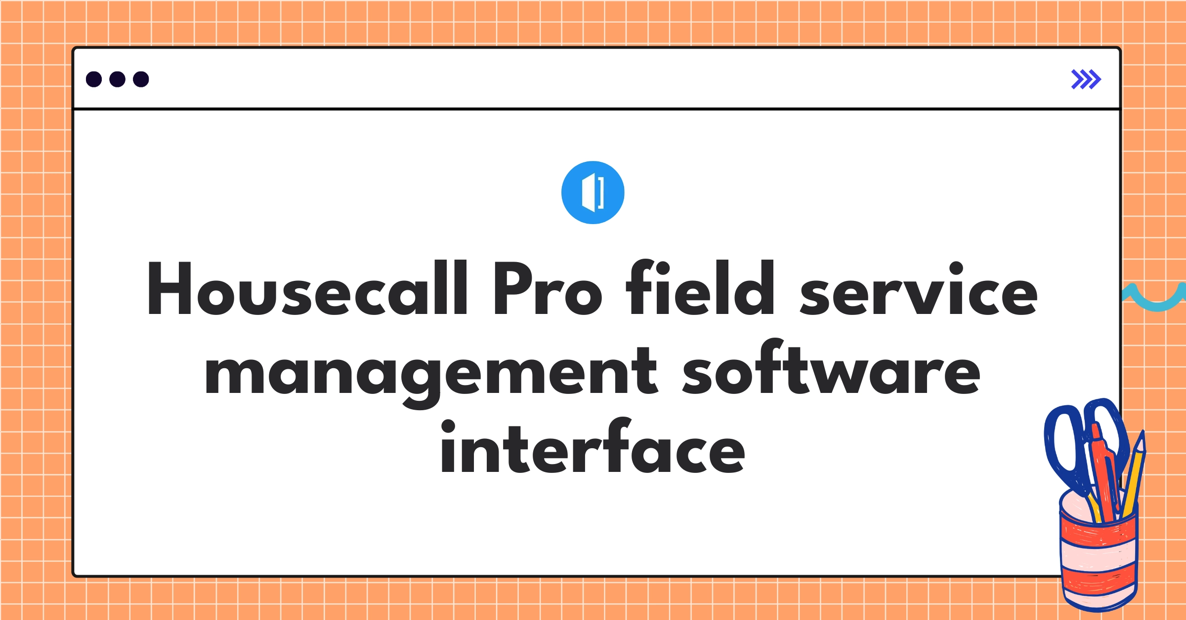 Housecall Pro's intuitive mobile interface showcasing scheduling and invoicing features for field service professionals