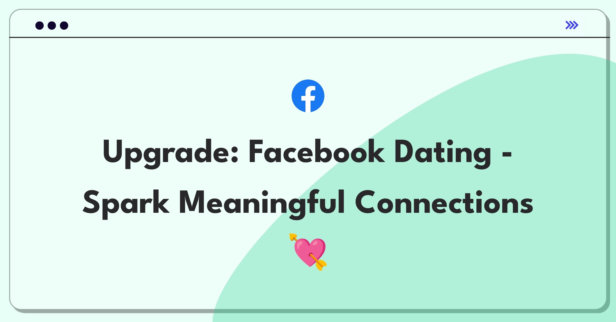 Product Management Enhancement Question: Improving Facebook Dating platform features and user experience