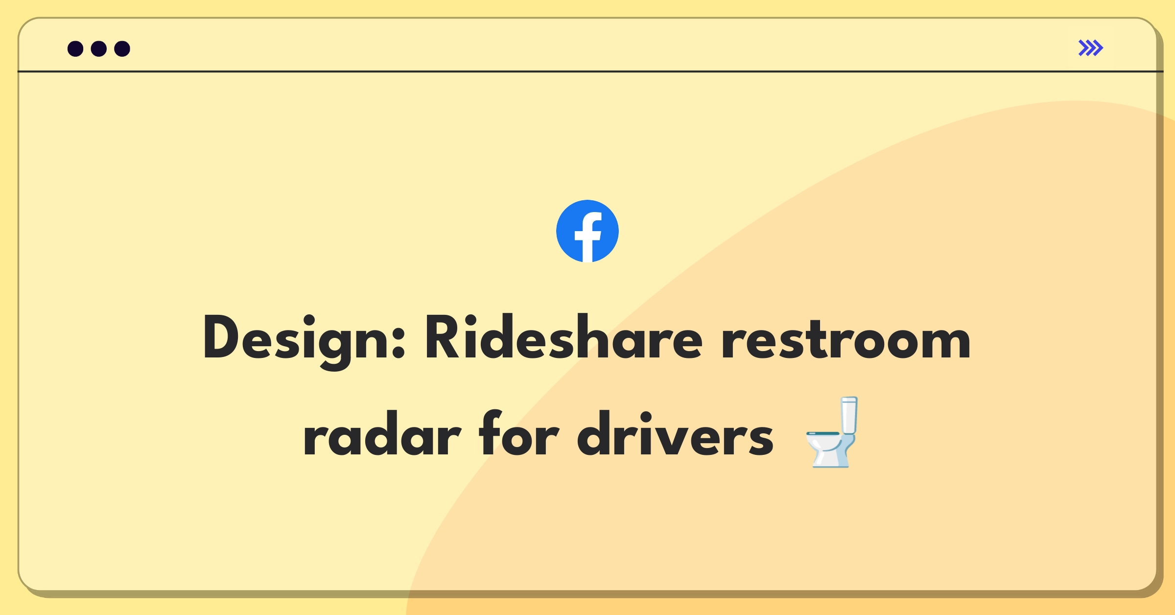 Product Management Design Question: Rideshare app feature for locating restrooms to improve driver experience