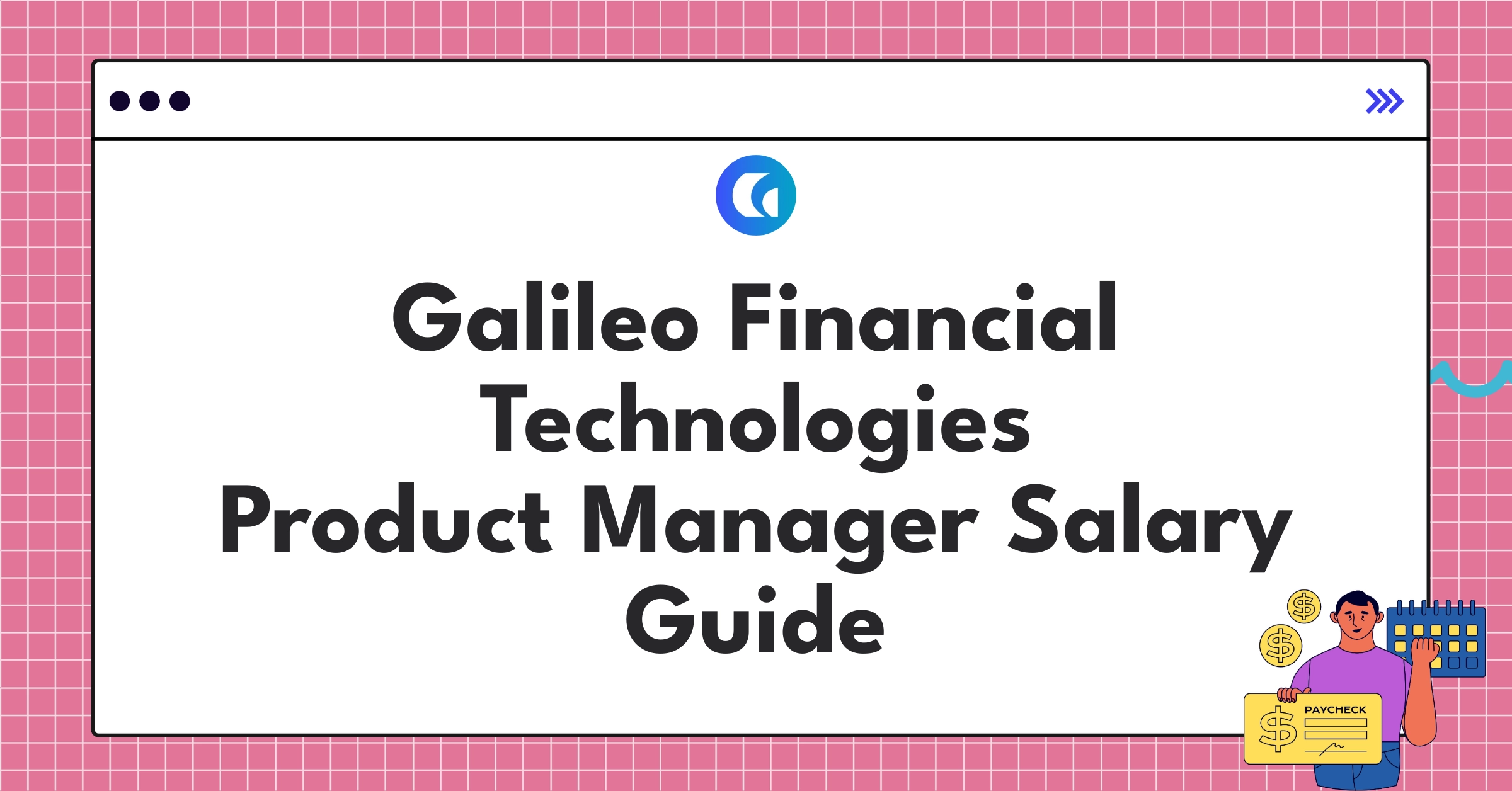 Detailed salary breakdown for Galileo Financial Technologies Product Managers in 2025, showcasing compensation tiers