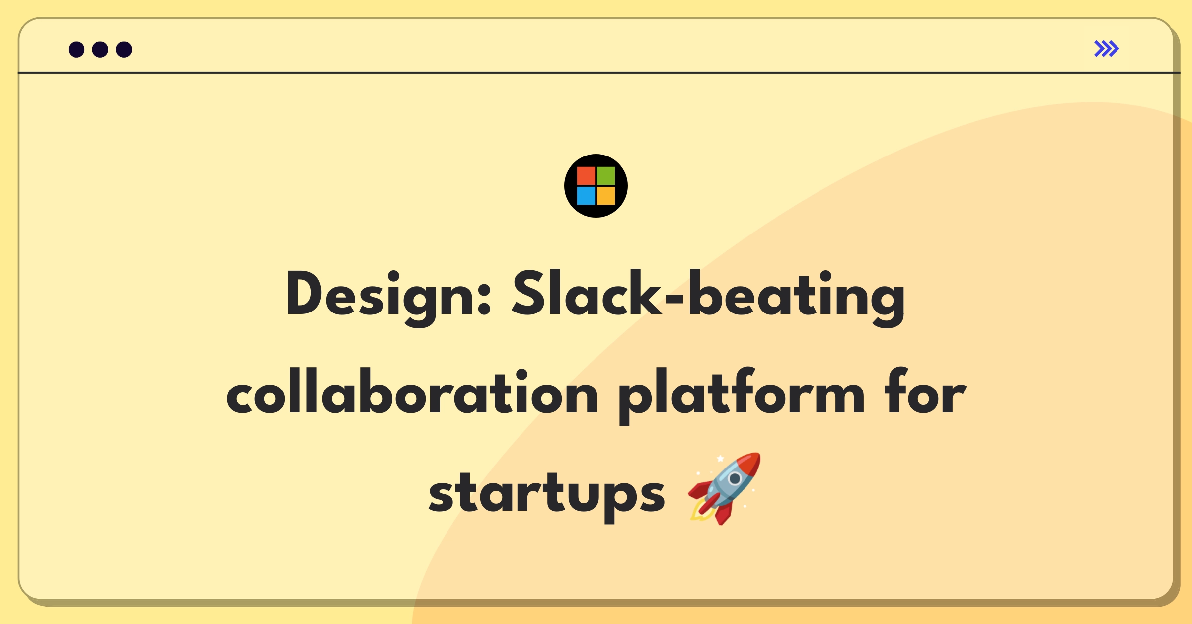 Product Management Strategy Question: Designing a competitive product to rival Slack in the collaboration software market