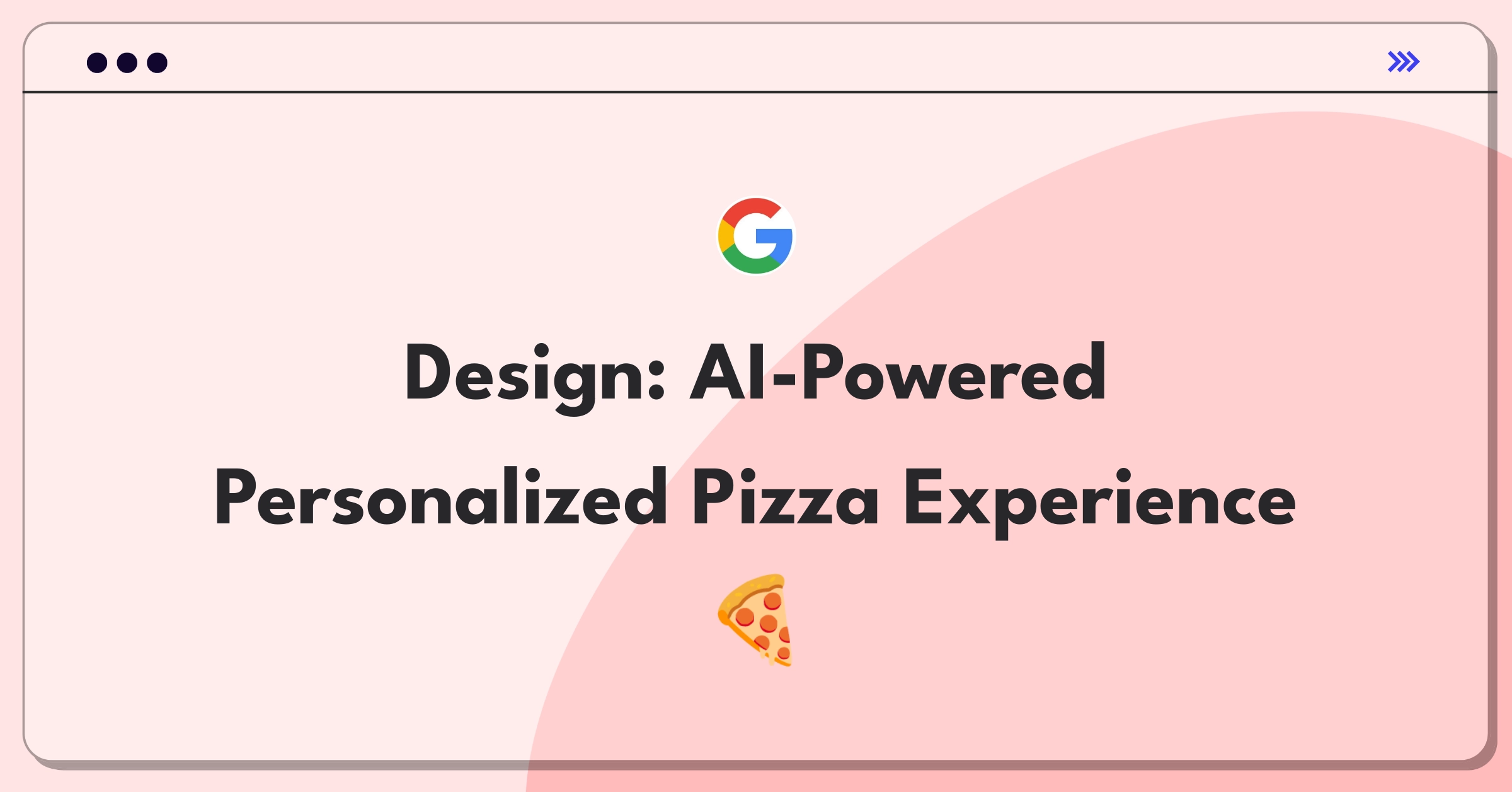 Product Management Design Question: Innovative pizza concept with AI-driven personalization and health focus