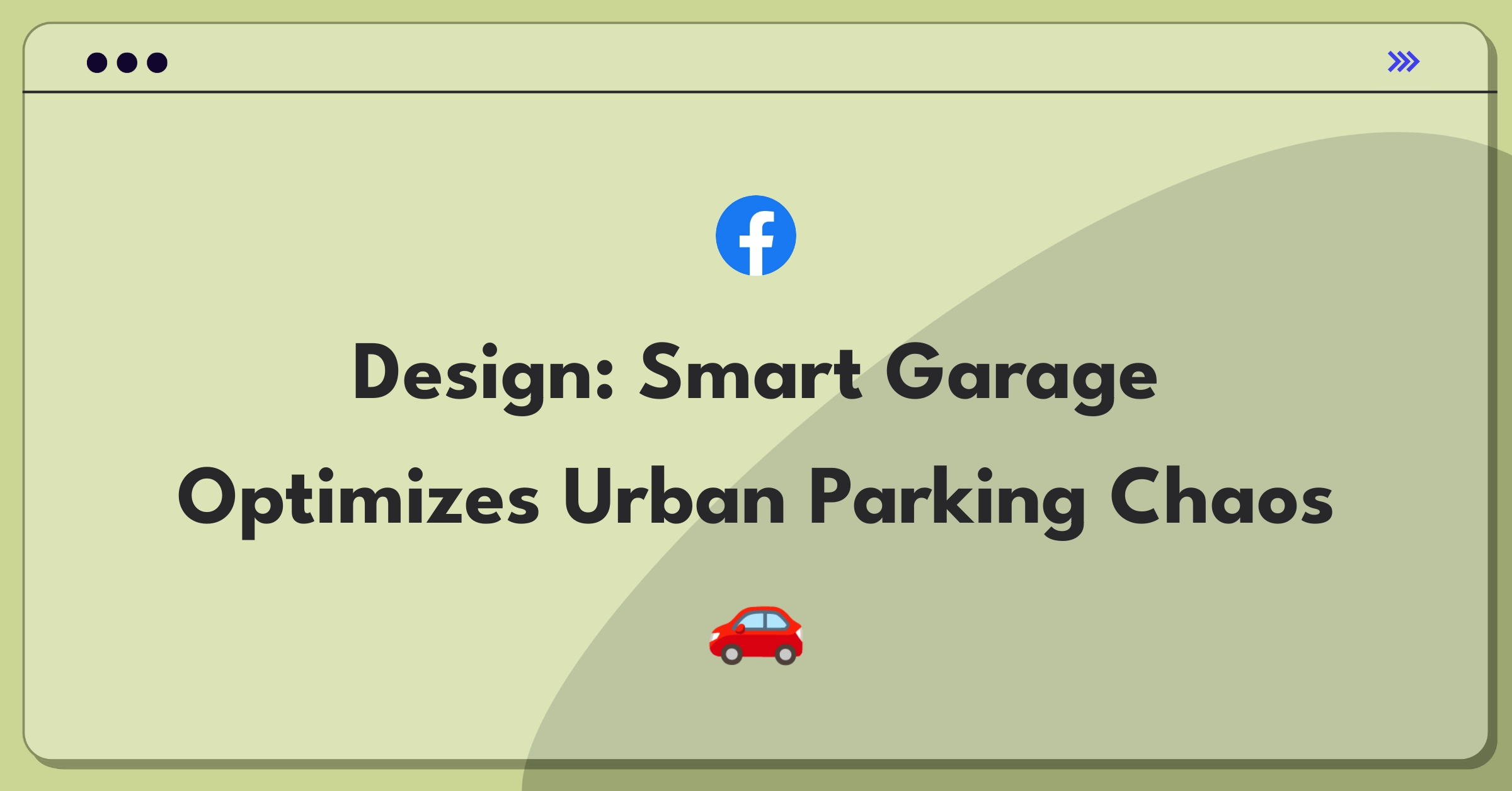 Product Management Design Question: Innovative smart parking garage solution addressing urban congestion and efficiency