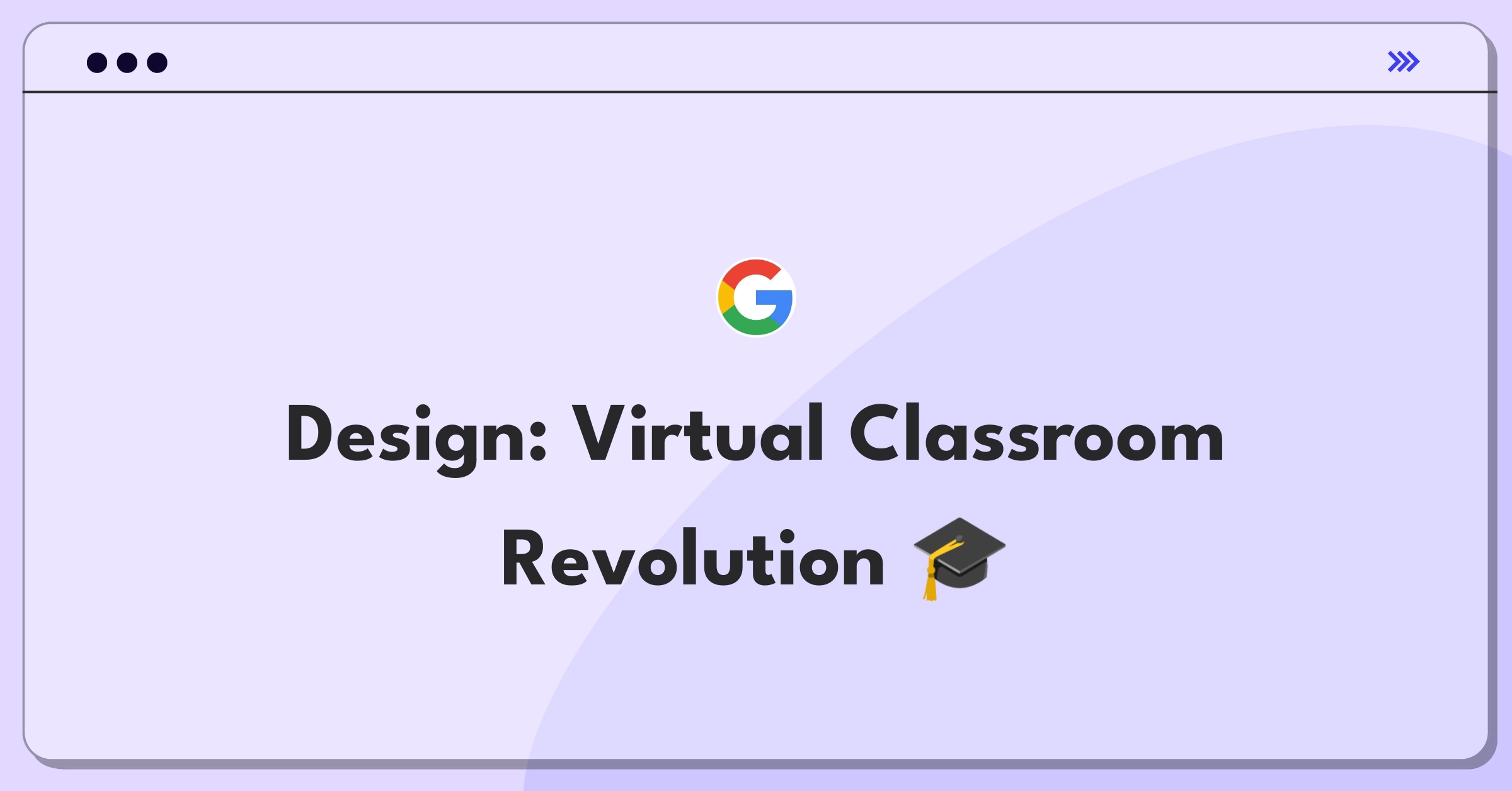 Product Management Design Question: Conceptualizing a virtual classroom and learning management system