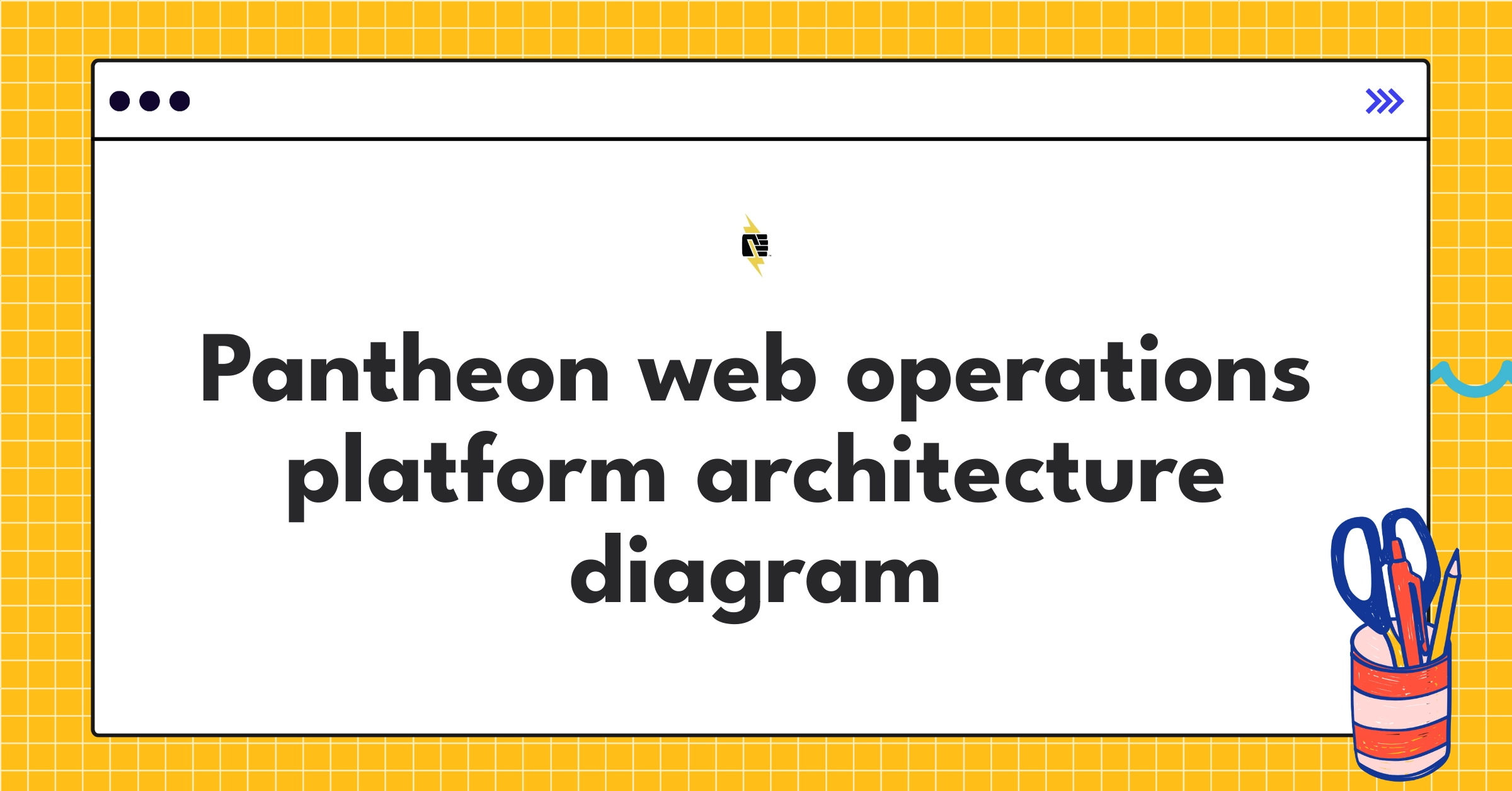 Pantheon's web operations platform architecture showcasing unified workflow and scalable infrastructure for WordPress and Drupal