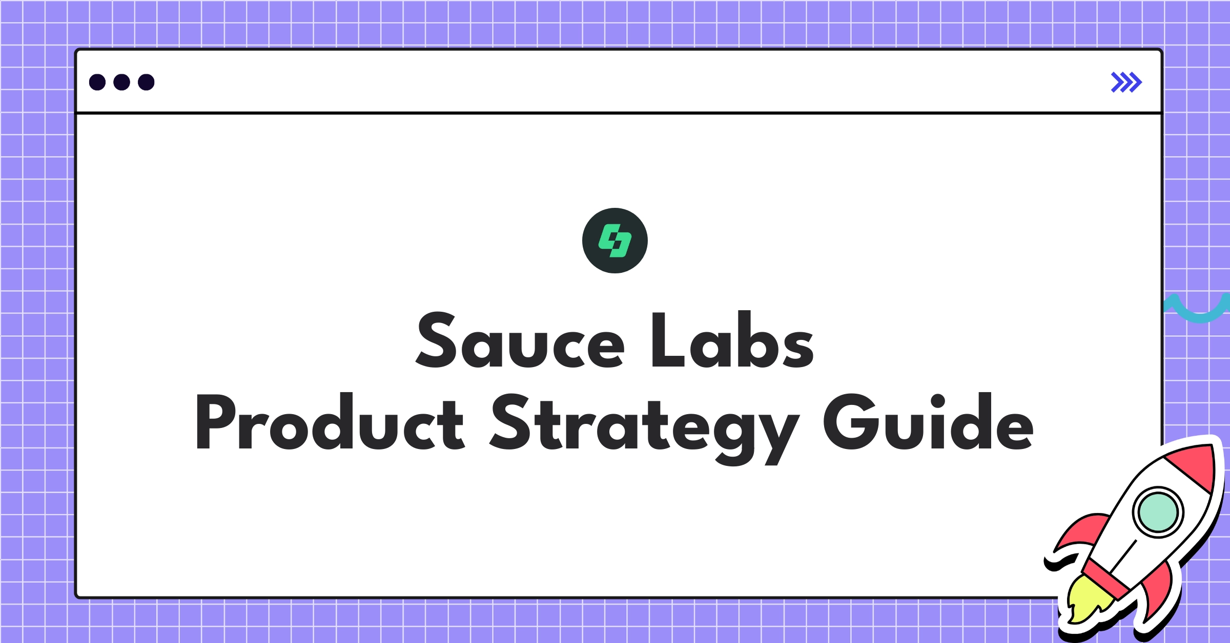Sauce Labs product strategy roadmap showcasing evolution from testing automation to comprehensive DevOps platform