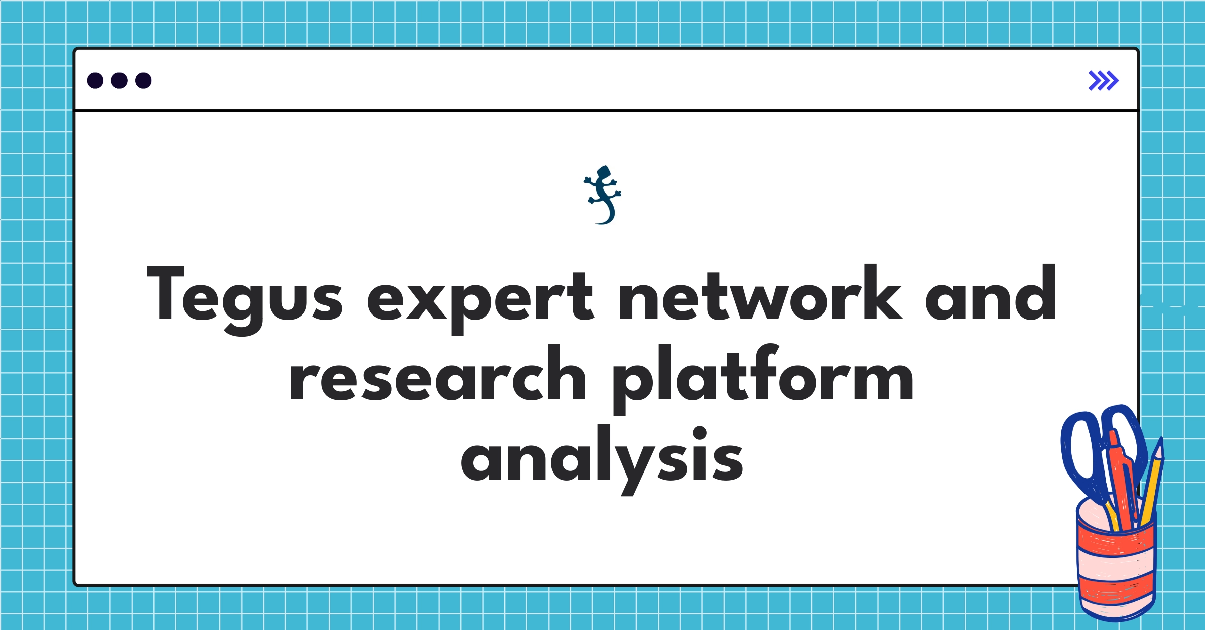 Tegus expert network platform teardown: AI-powered research and analytics for investment professionals