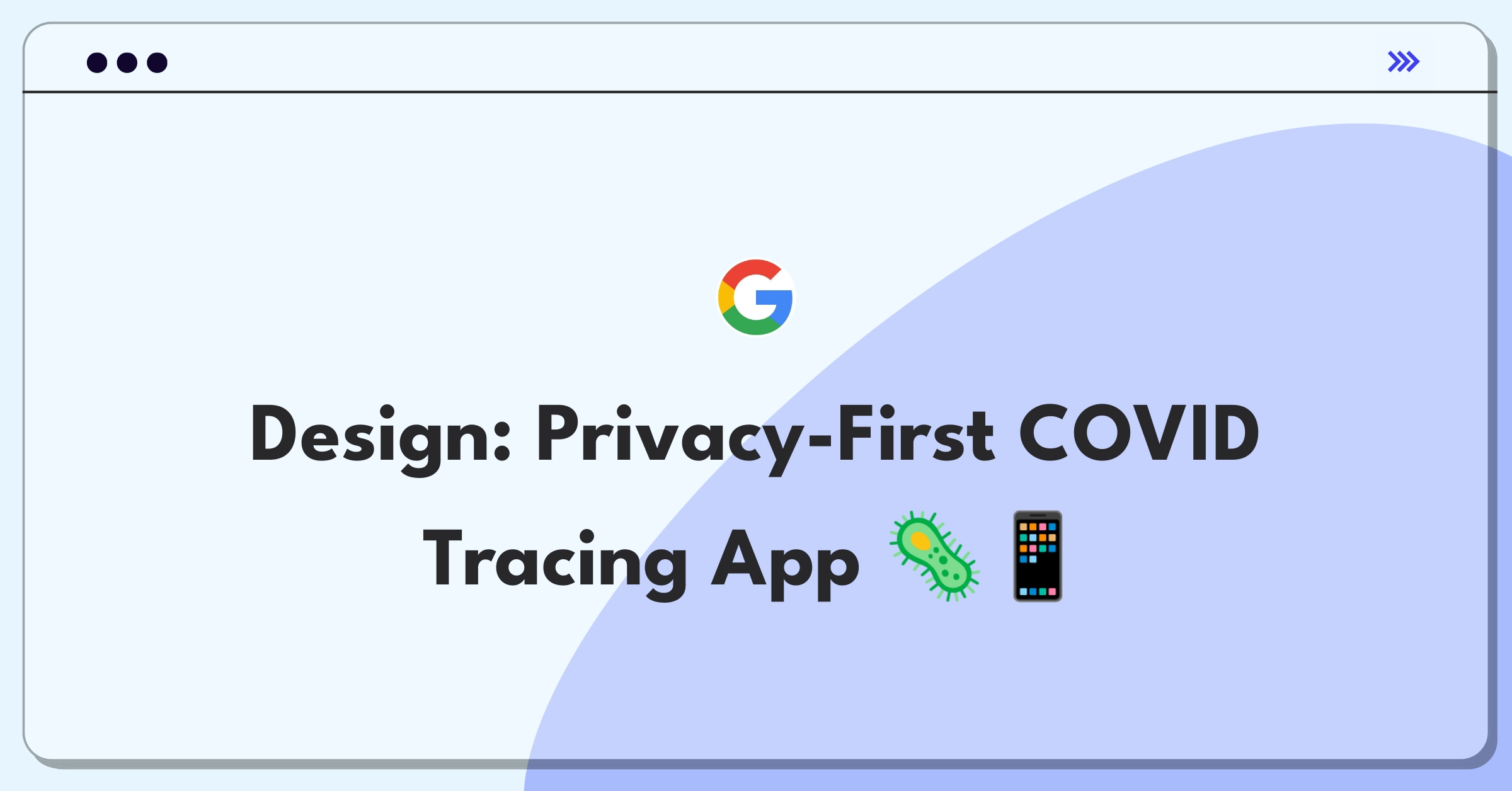 Product Management Technical Design Question: Apple-Google COVID-19 contact tracing app architecture and privacy considerations