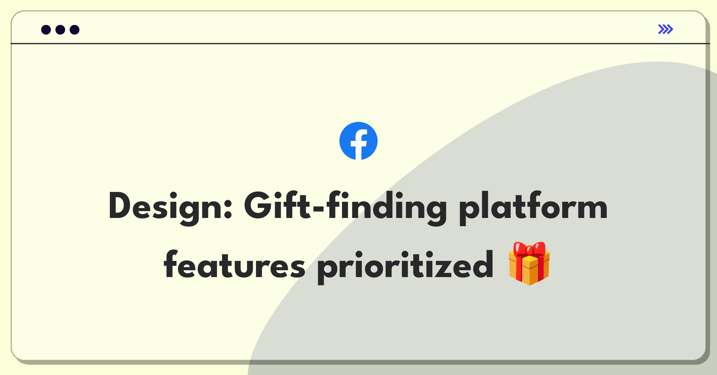 Product Management Design Question: Prioritizing features for a gift-finding startup platform