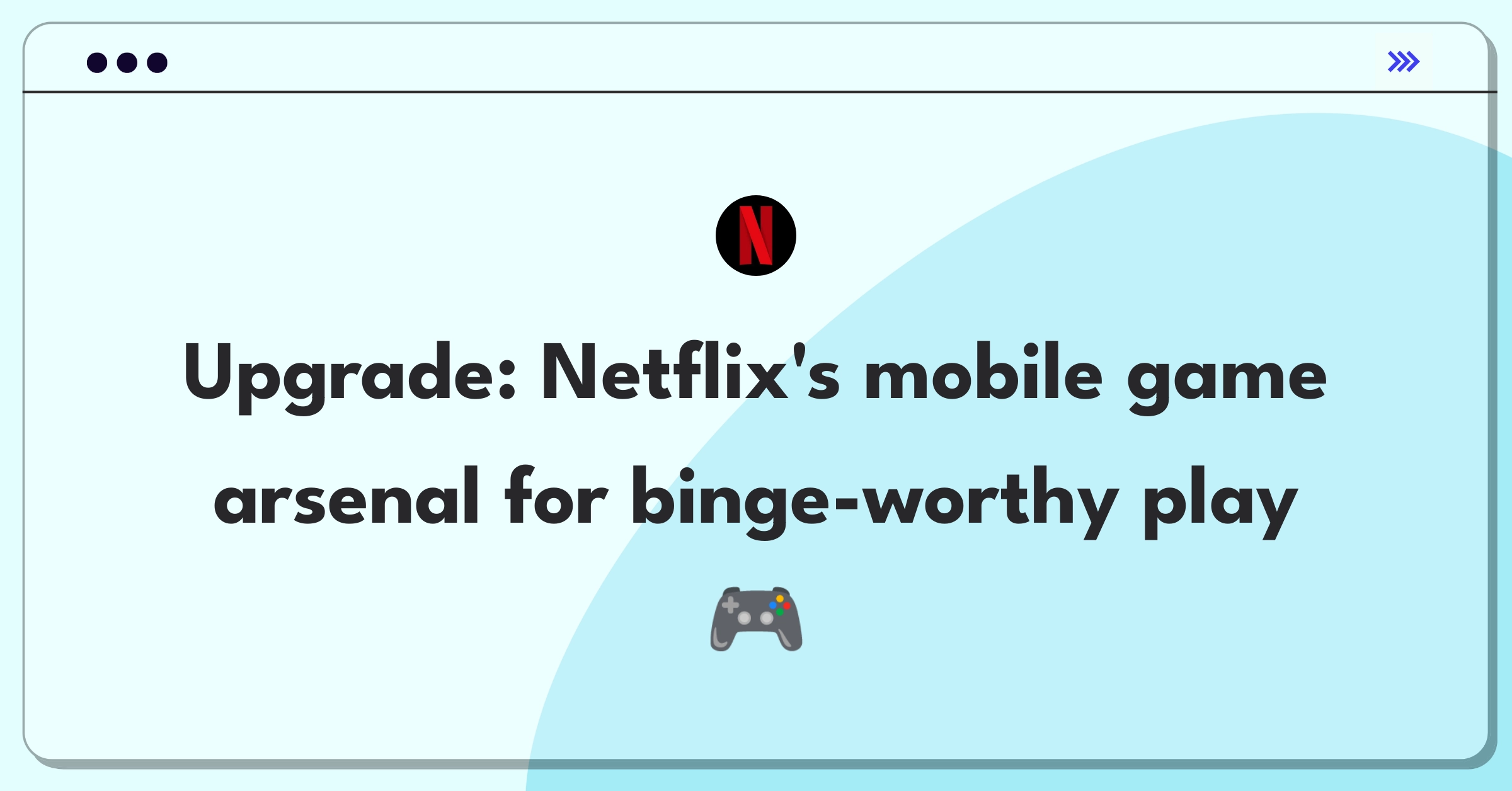 Product Management Strategy Question: Improving Netflix mobile games engagement and integration