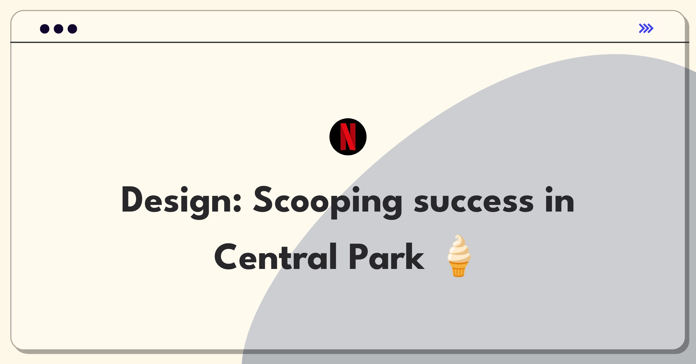 Product Management Design Question: Ice cream stand layout and menu for Central Park visitors