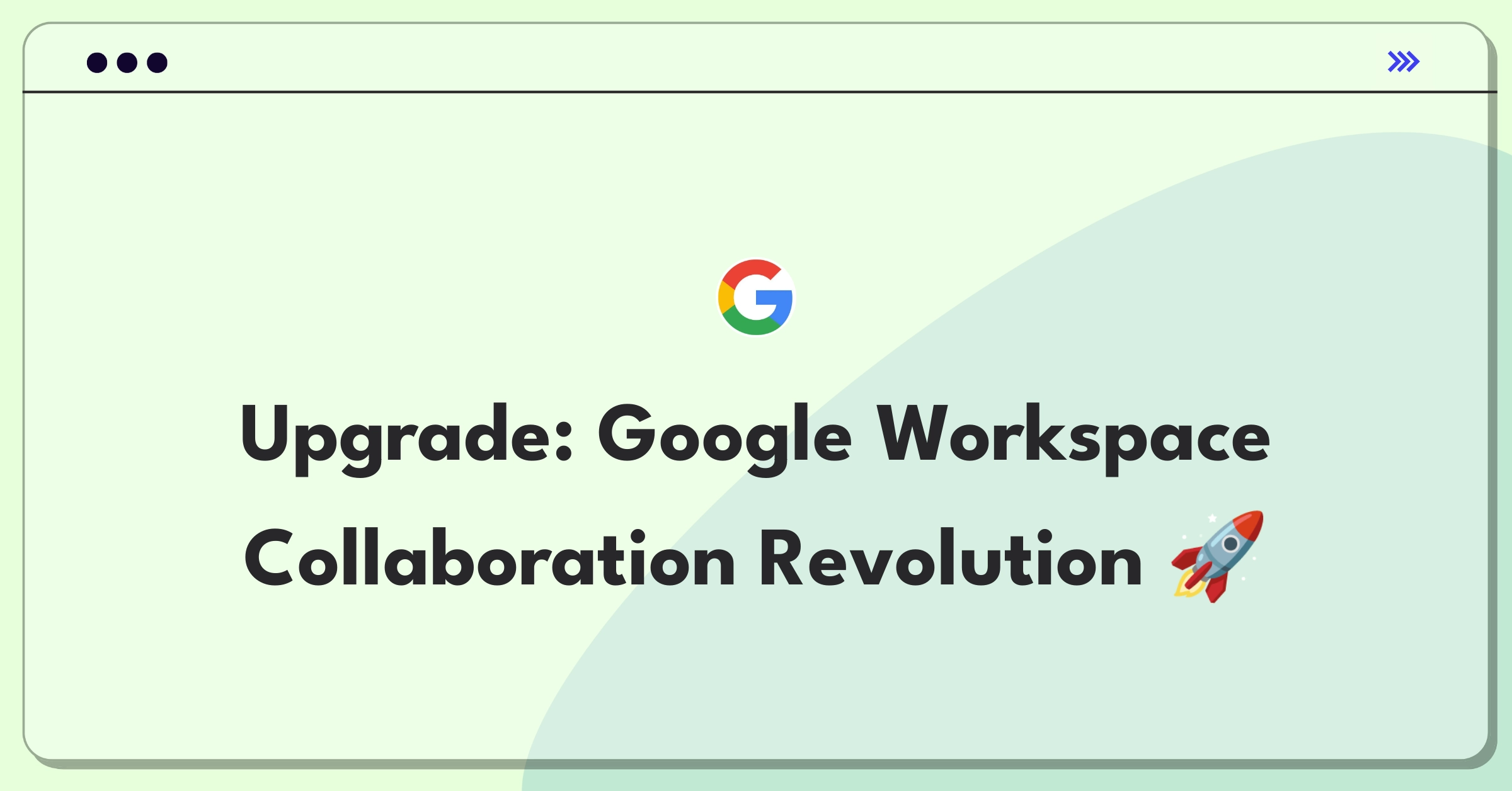 Product Management Strategy Question: Improving Google Workspace collaboration features