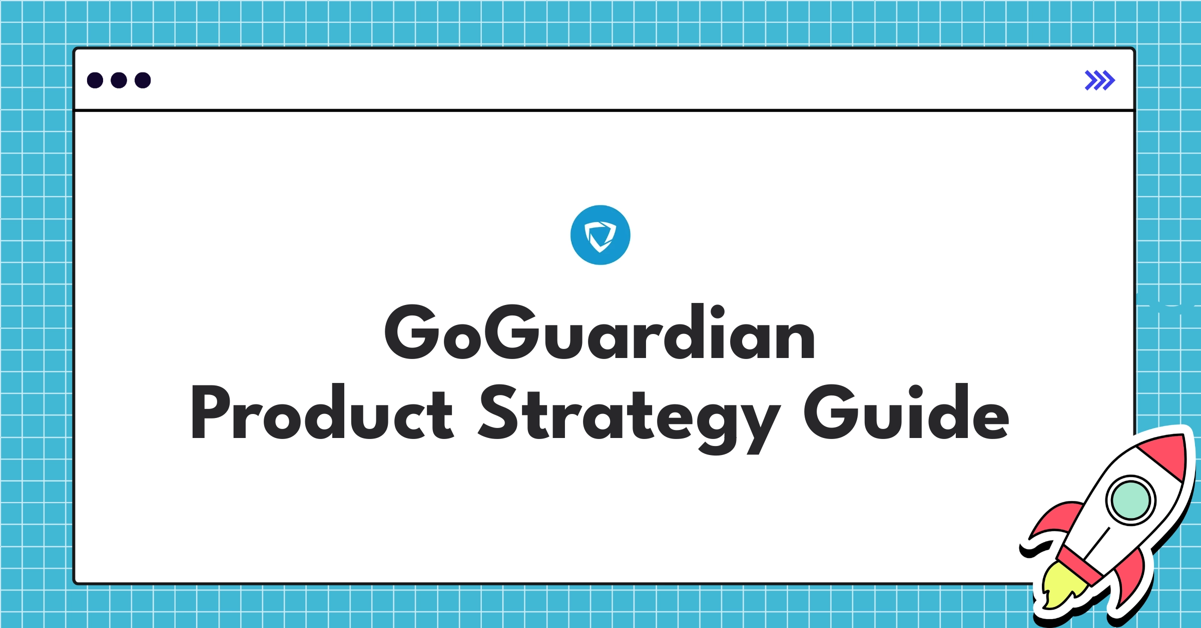 GoGuardian's strategic roadmap for K-12 digital learning ecosystem leadership and global expansion