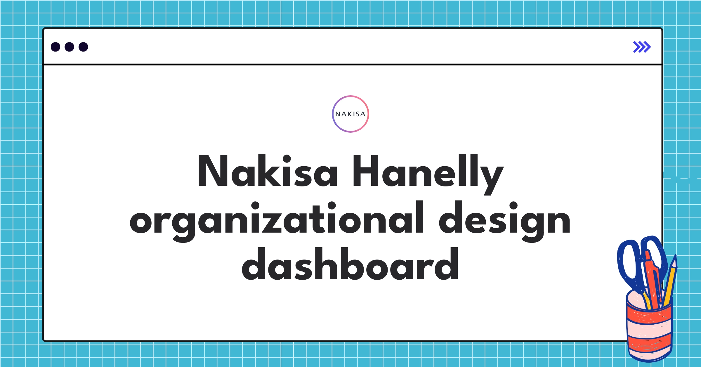 Nakisa Hanelly HR analytics and visualization platform showcasing organizational structure and workforce planning features