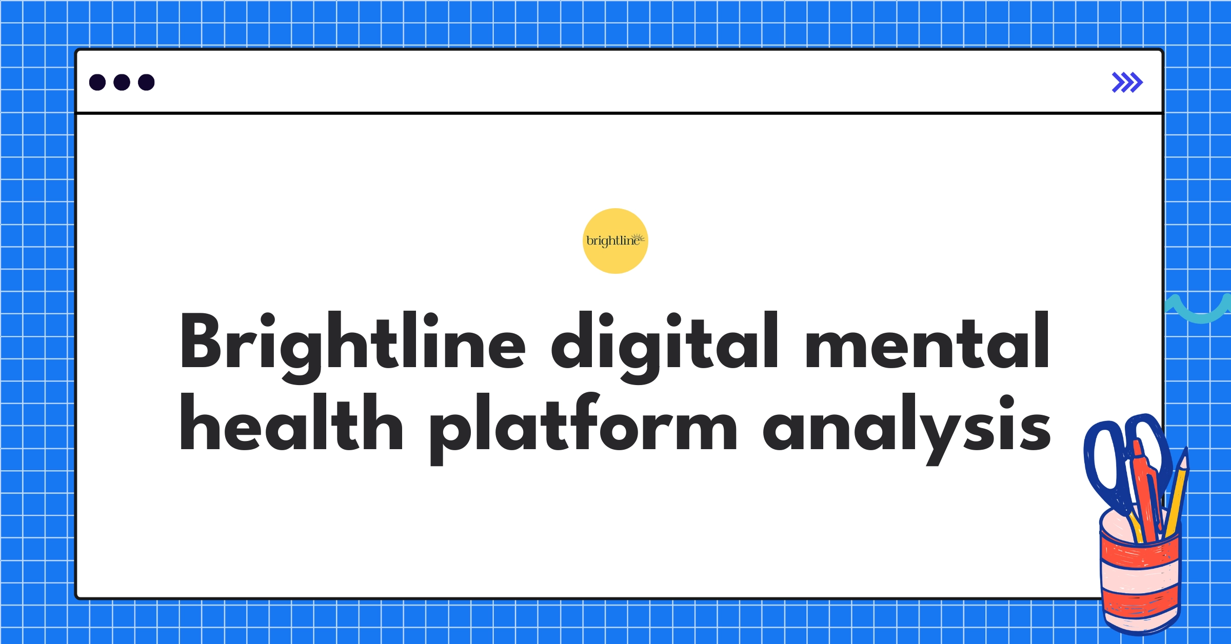 Brightline's digital mental health platform for children and teens: strategy and user experience analysis
