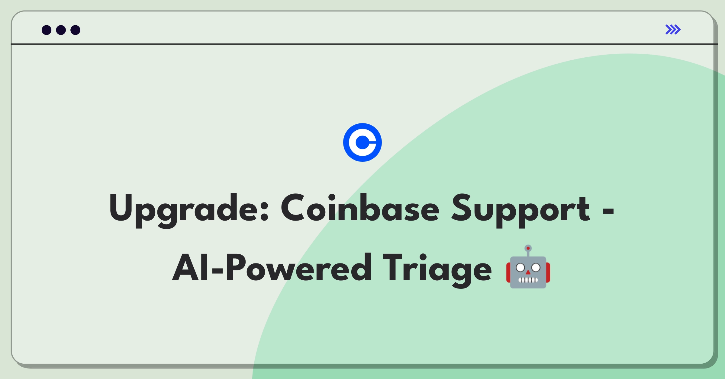 Product Management Improvement Question: Enhancing Coinbase's customer support system with AI and data integration