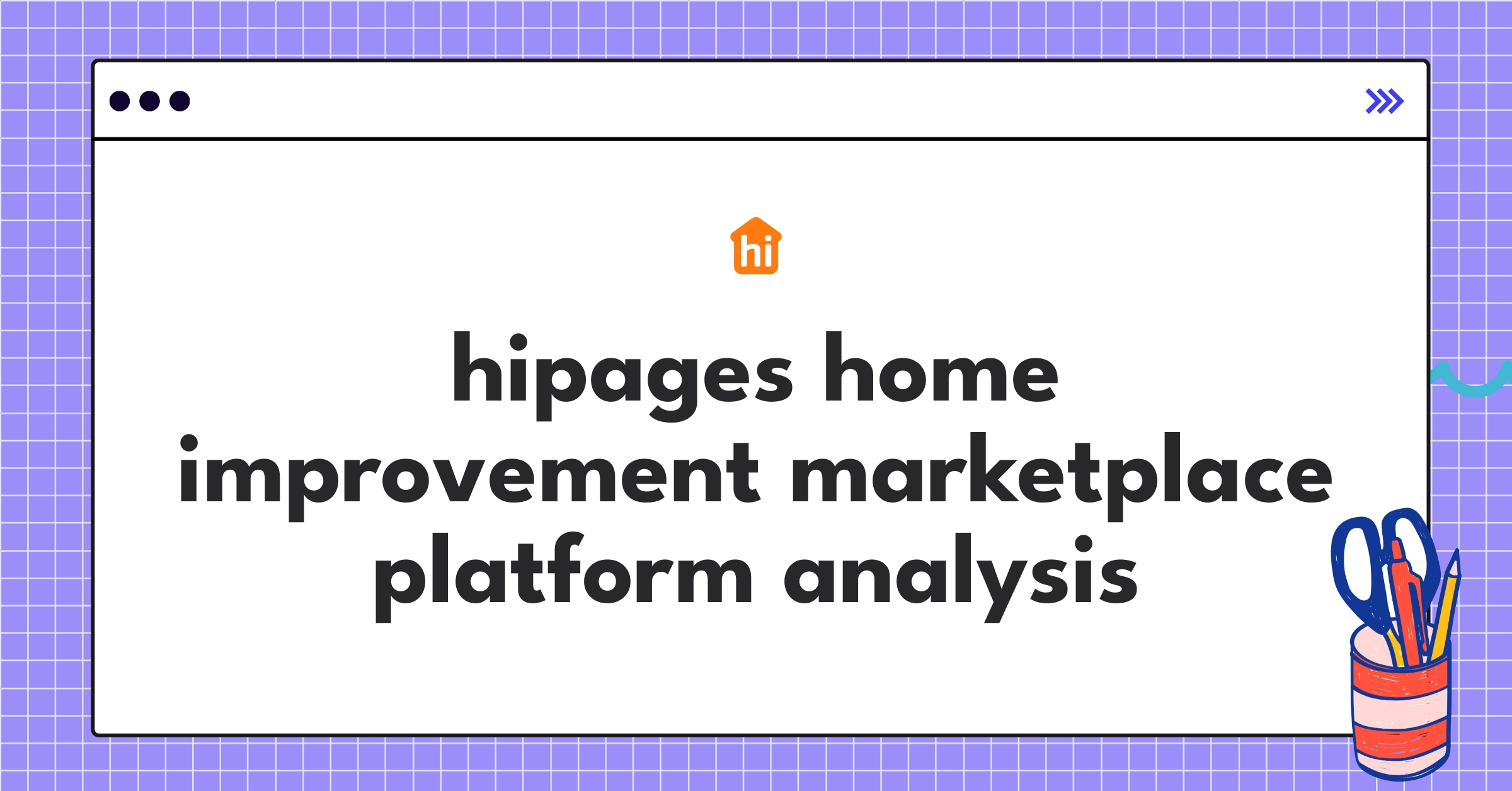hipages product teardown analysis of Australia's leading home improvement marketplace platform