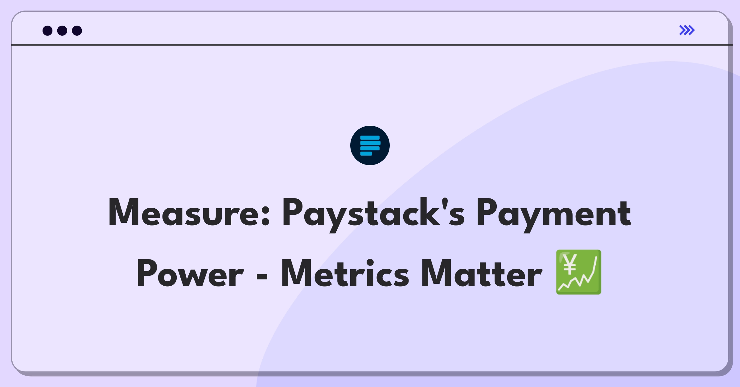 Product Management Analytics Question: Measuring success of Paystack's payment platform using key performance indicators