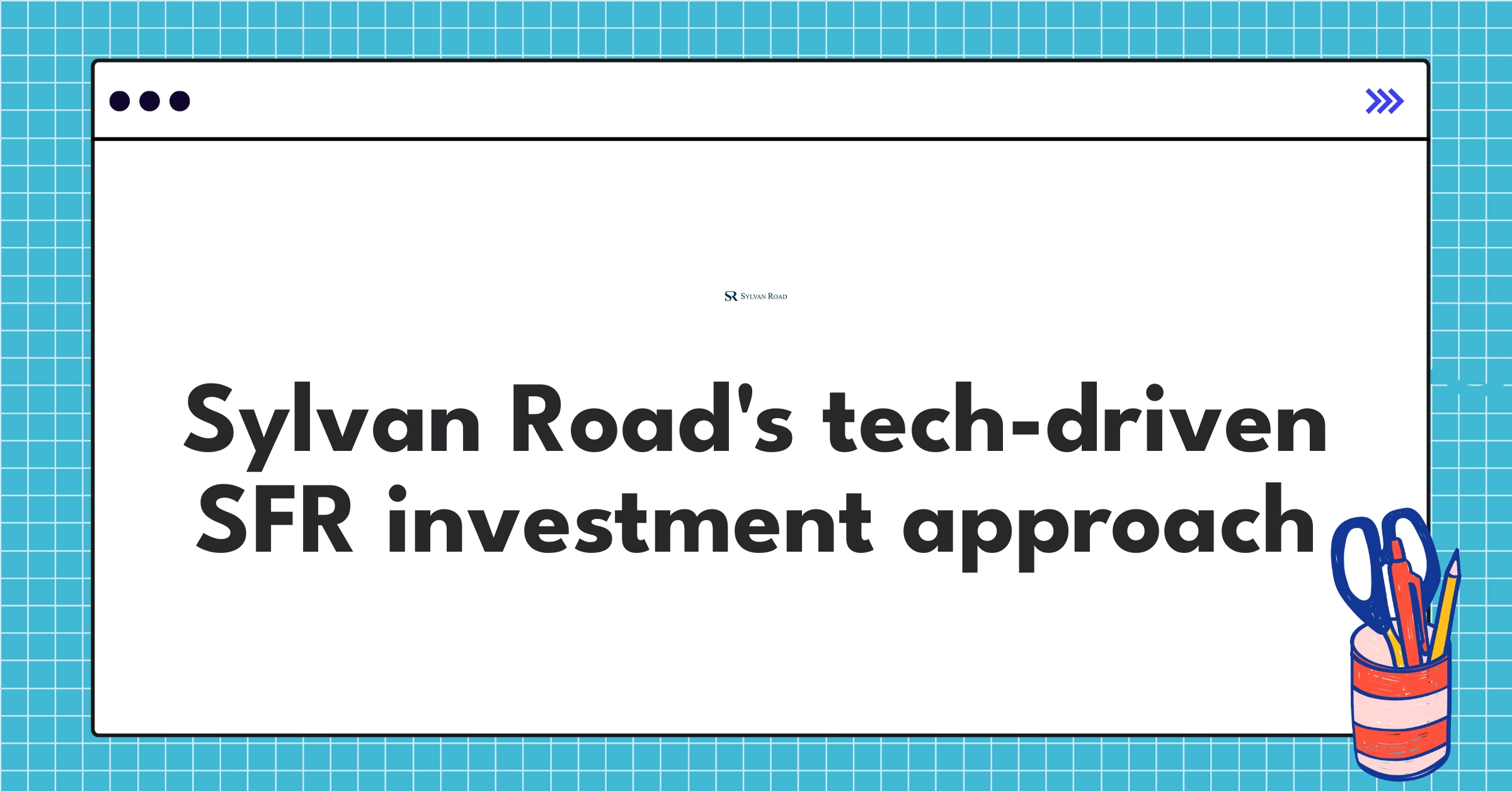Sylvan Road's innovative single-family rental investment strategy leveraging data analytics and AI technology