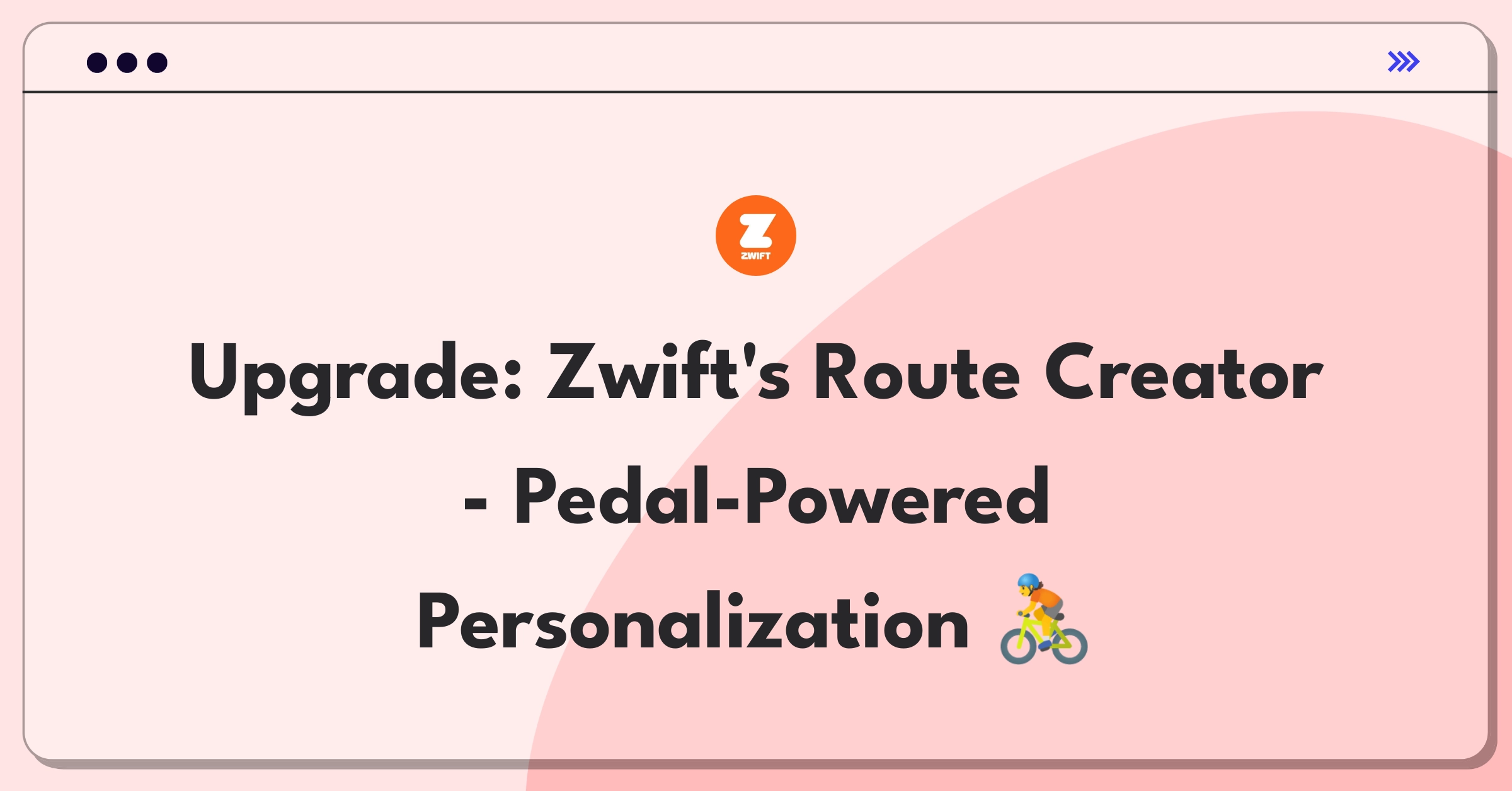 Product Management Improvement Question: Enhancing Zwift's route creation tool for better user customization