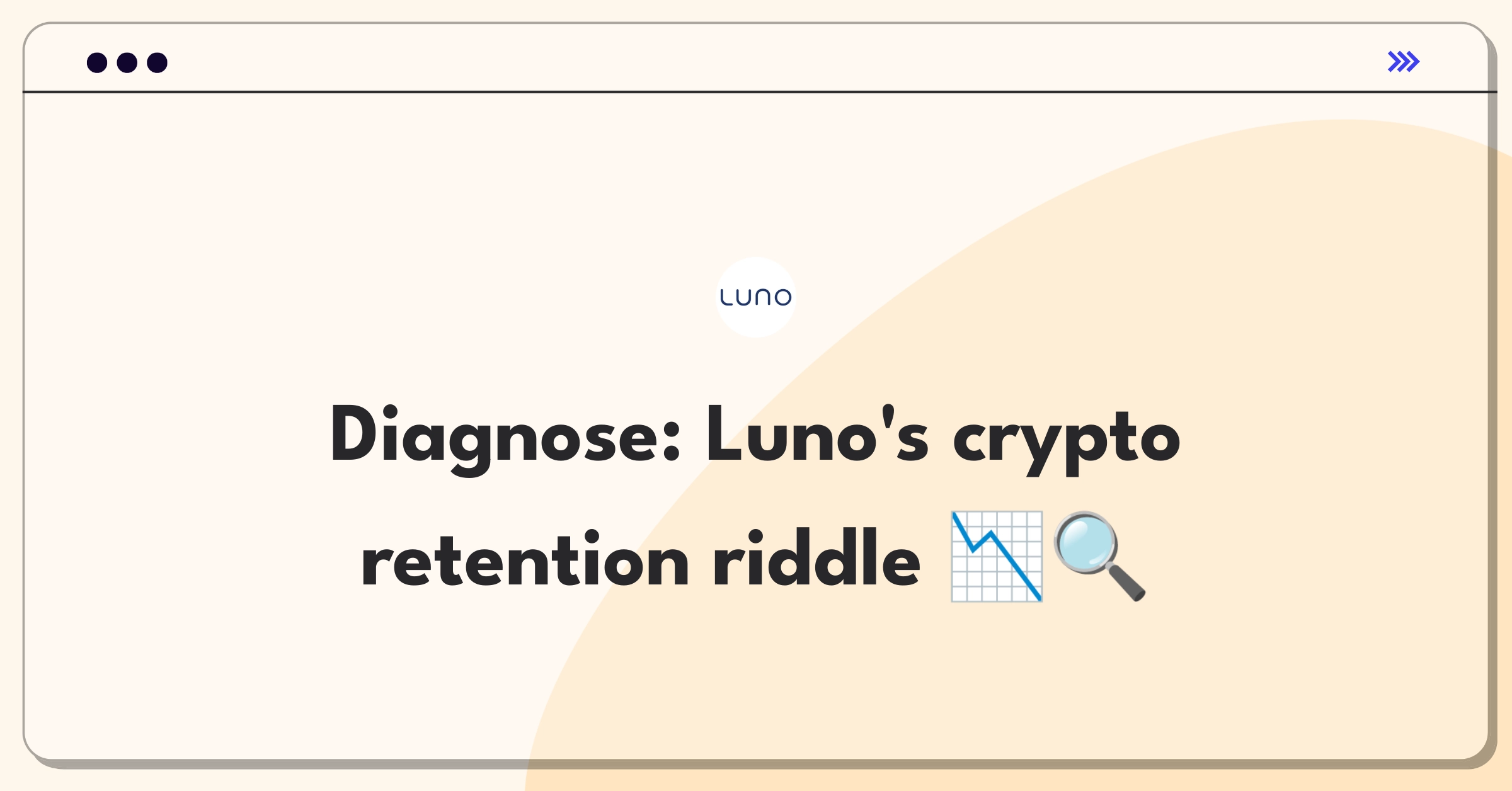 Product Management Root Cause Analysis Question: Investigating Luno app's declining 7-day retention rate