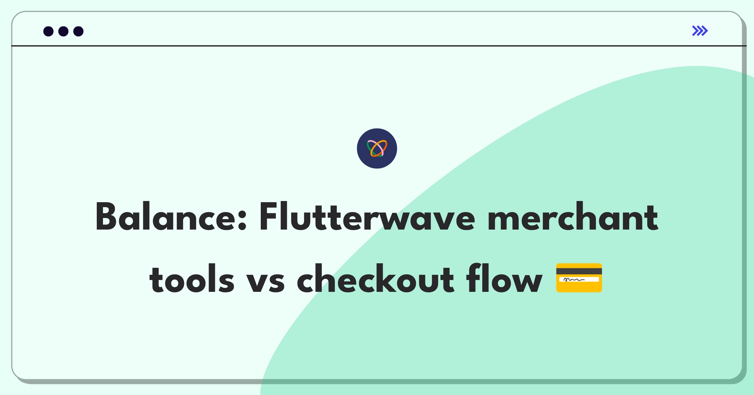 Product Management Trade-off Question: Flutterwave dashboard improvement versus checkout enhancement decision