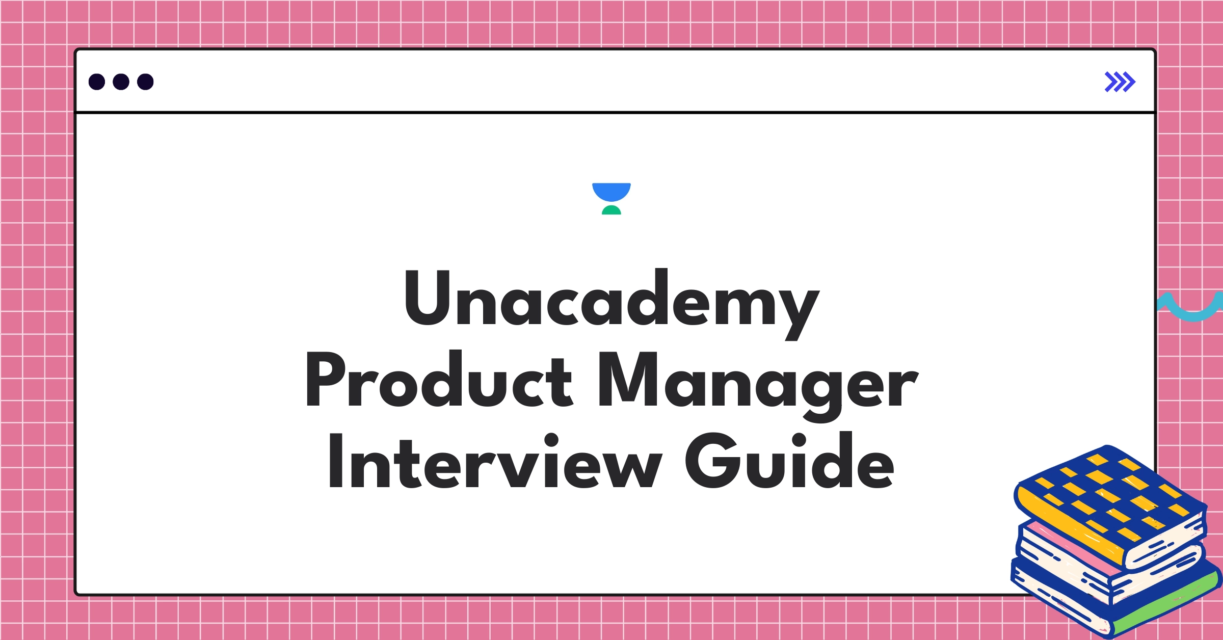 Unacademy PM guide showcasing edtech innovation, rapid scalability, and product management opportunities in India's learning platform