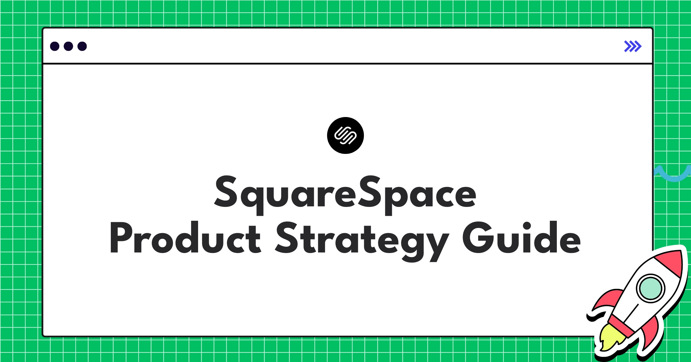 Squarespace product strategy roadmap showcasing e-commerce growth, AI design, and enterprise expansion