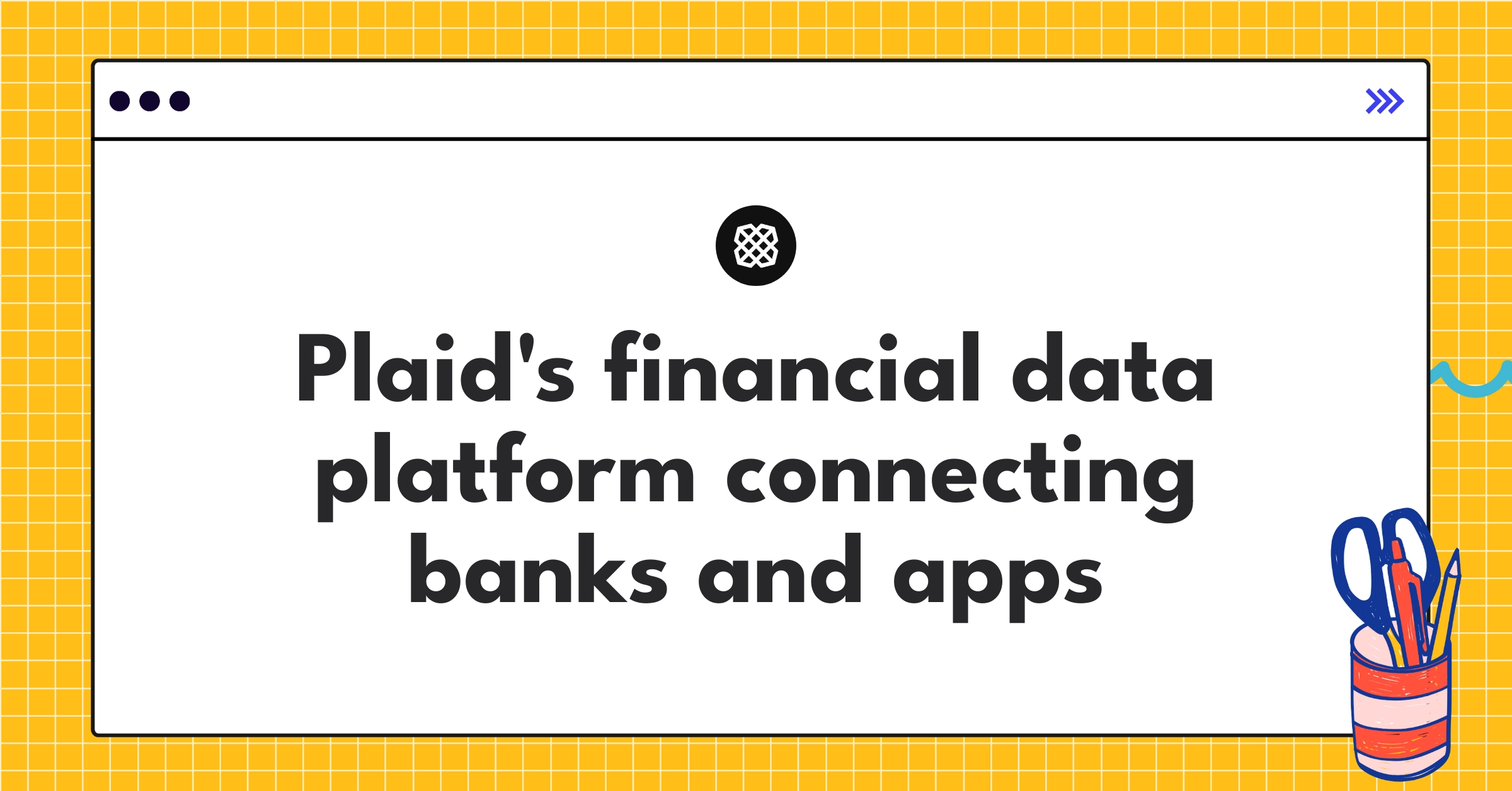 Plaid Financial Data Platform Teardown Strategy Analysis NextSprints