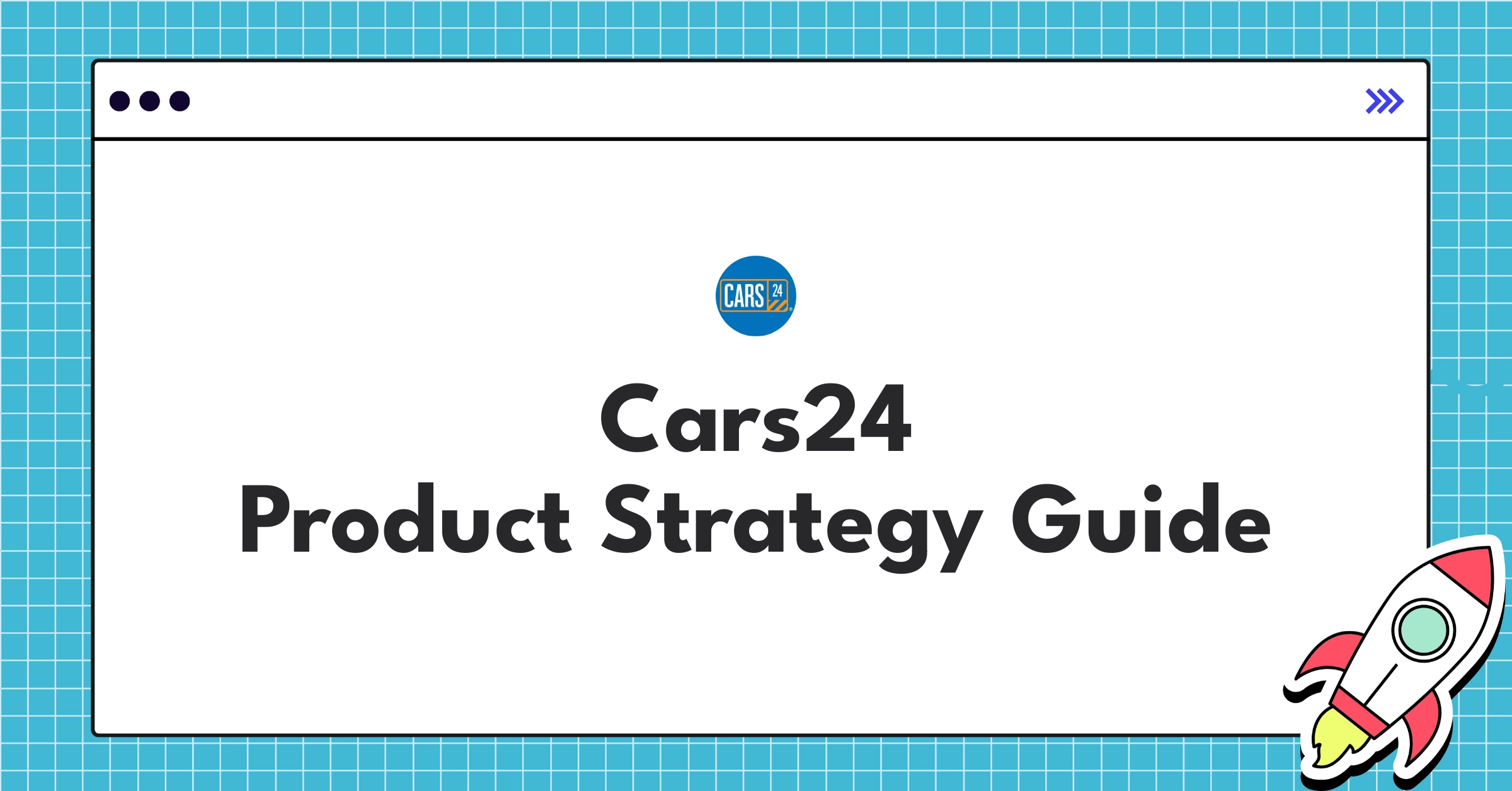 Cars24 product strategy roadmap showcasing vertical integration, data-driven personalization, and global expansion
