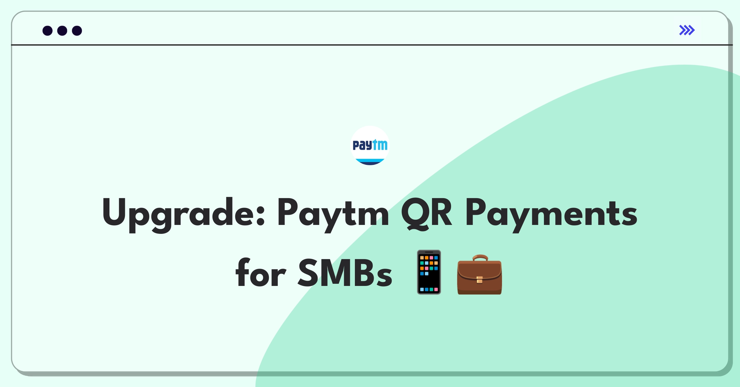 Product Management Improvement Question: Enhancing Paytm QR code payment system for small business owners