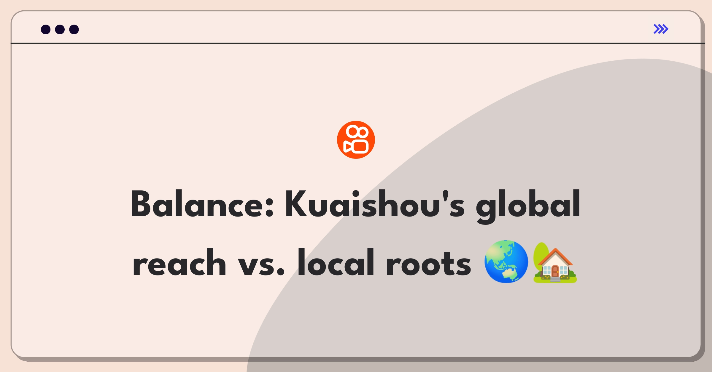 Product Management Strategy Question: Balancing Kuaishou's international expansion with core Chinese user retention