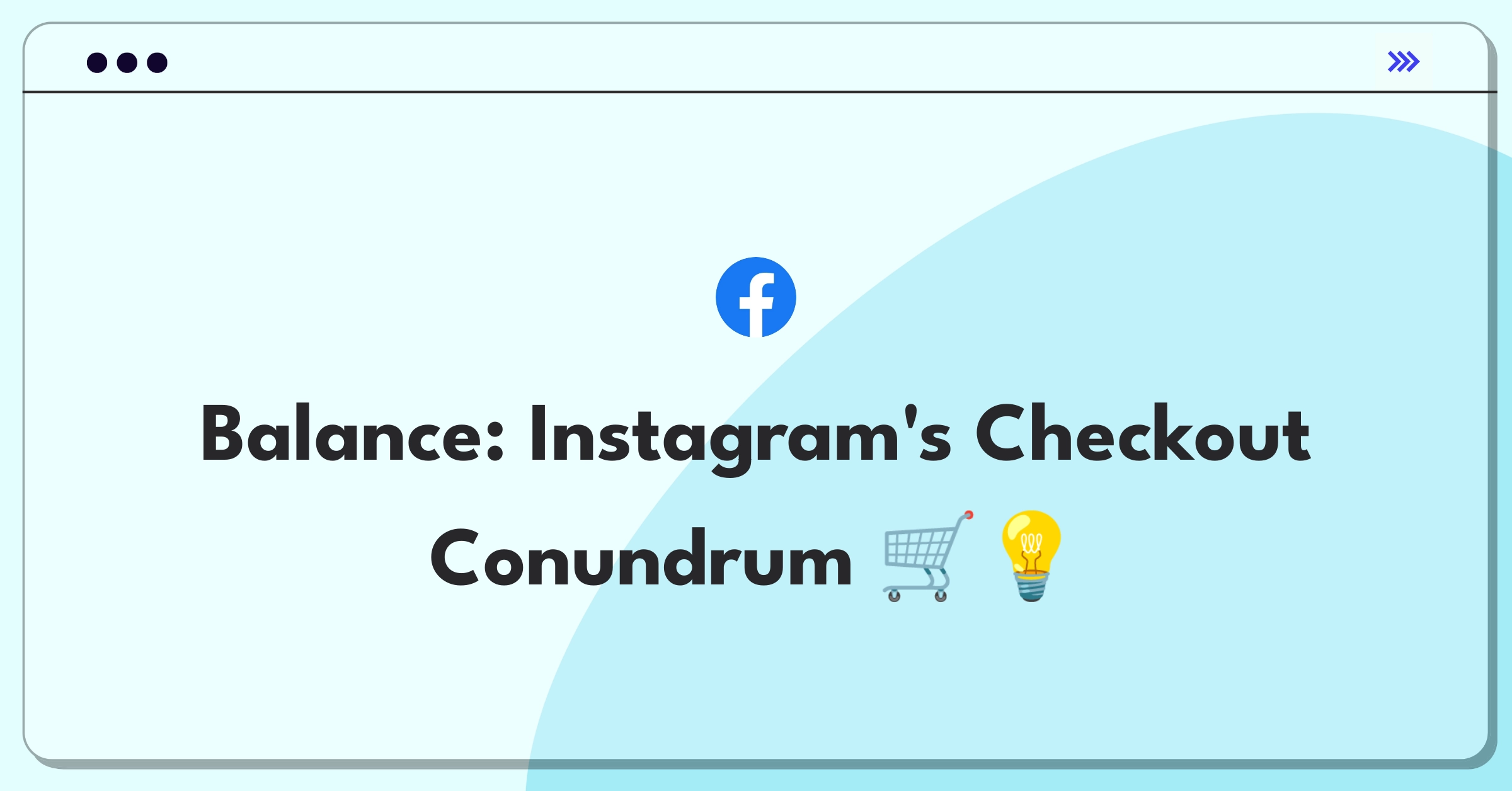 Product Management Trade-off Question: Instagram Shopping guest checkout vs. login requirement analysis