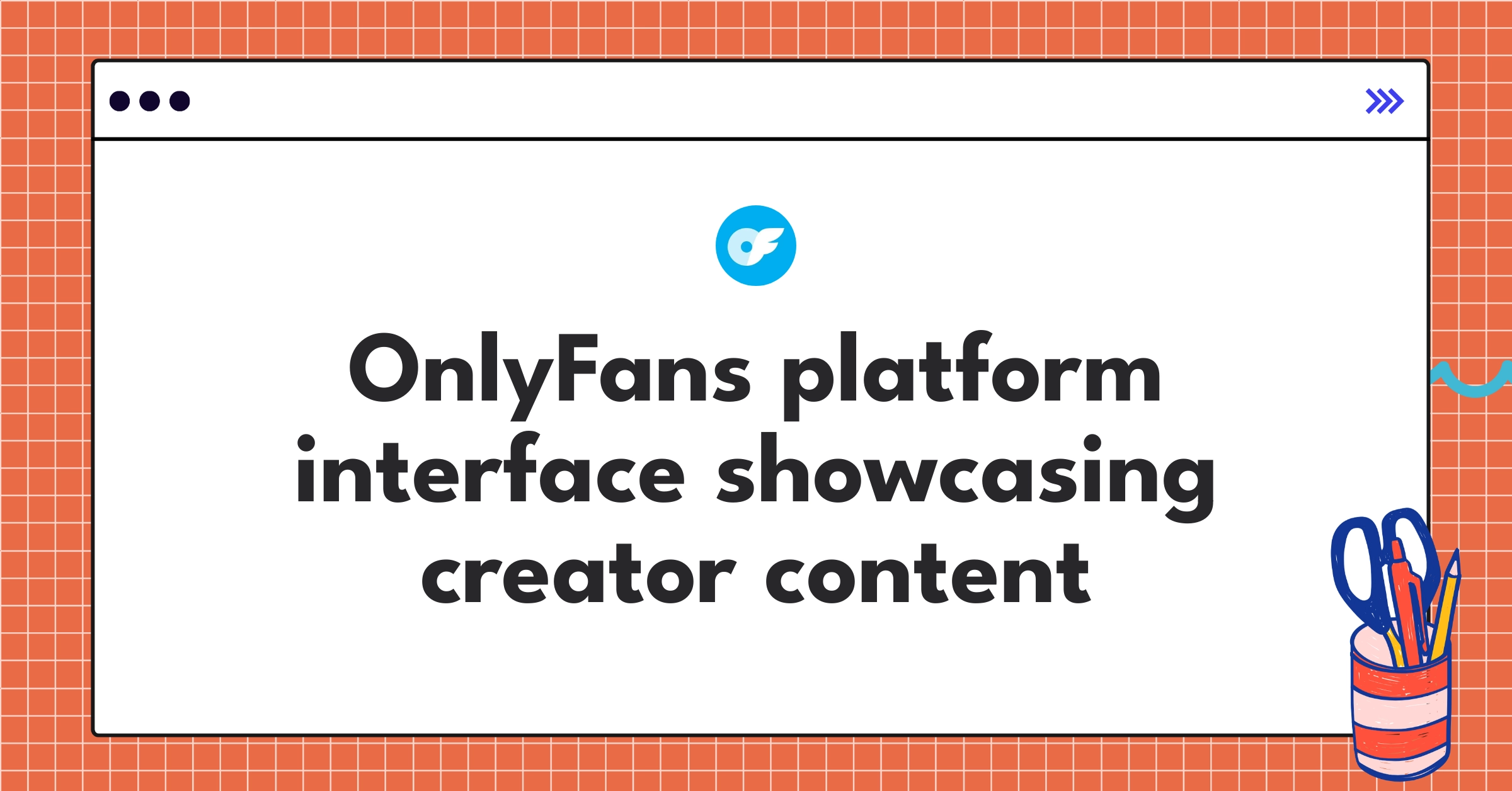 OnlyFans product teardown analysis highlighting subscription model and content monetization strategy