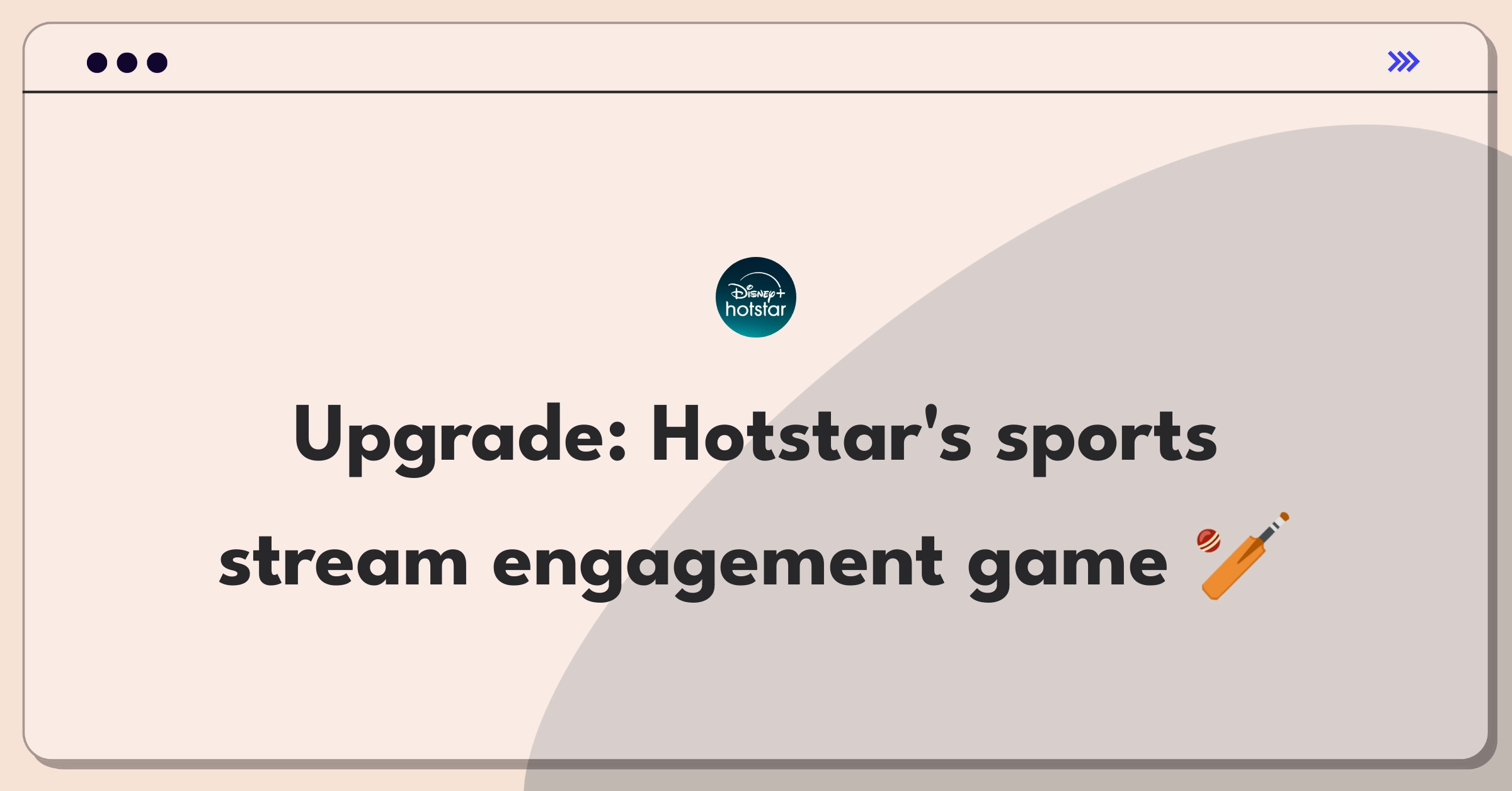 Product Management Improvement Question: Enhancing live sports streaming engagement features for Hotstar