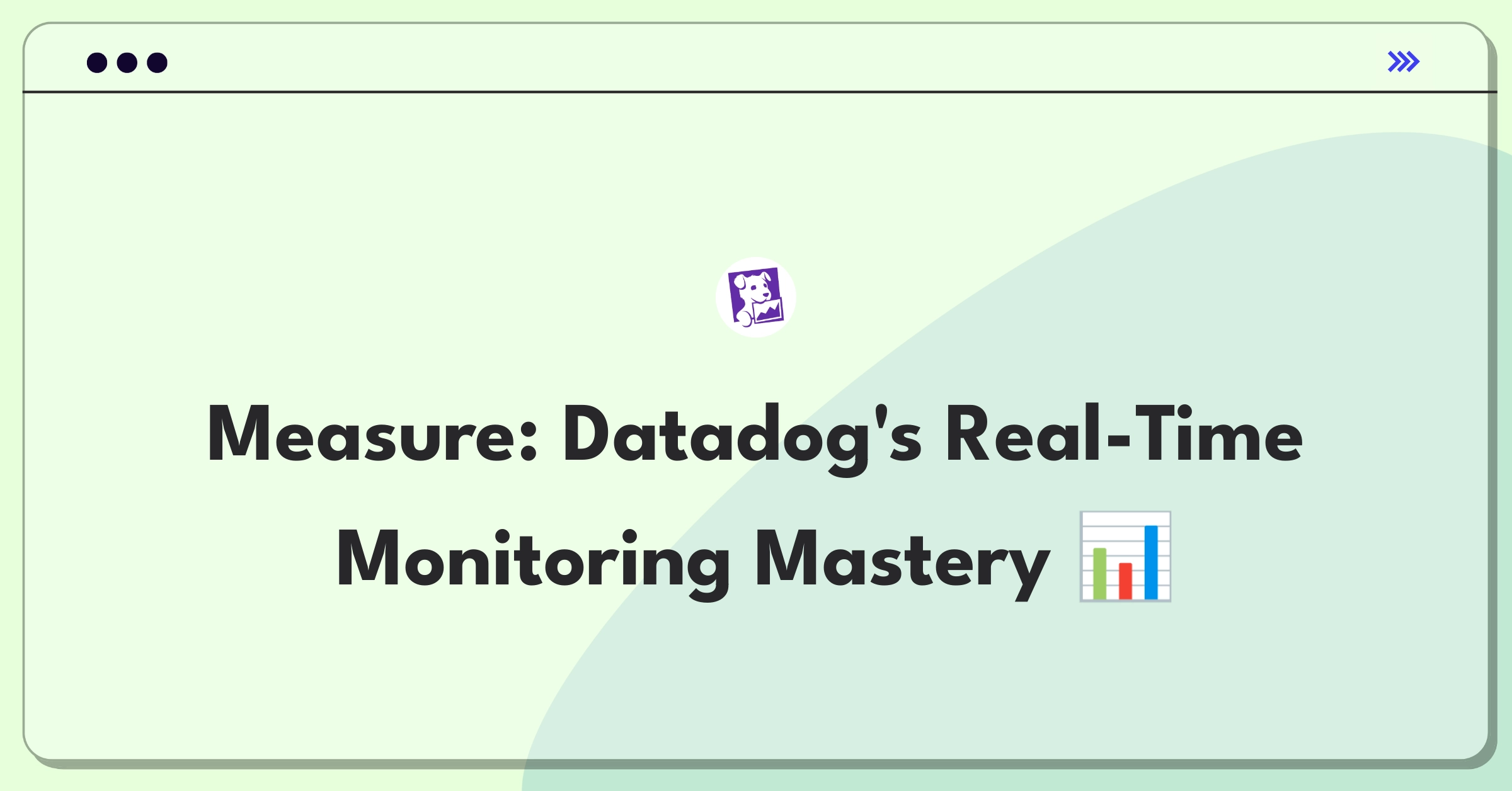 Product Management Metrics Question: Defining success for Datadog's real-time monitoring capabilities