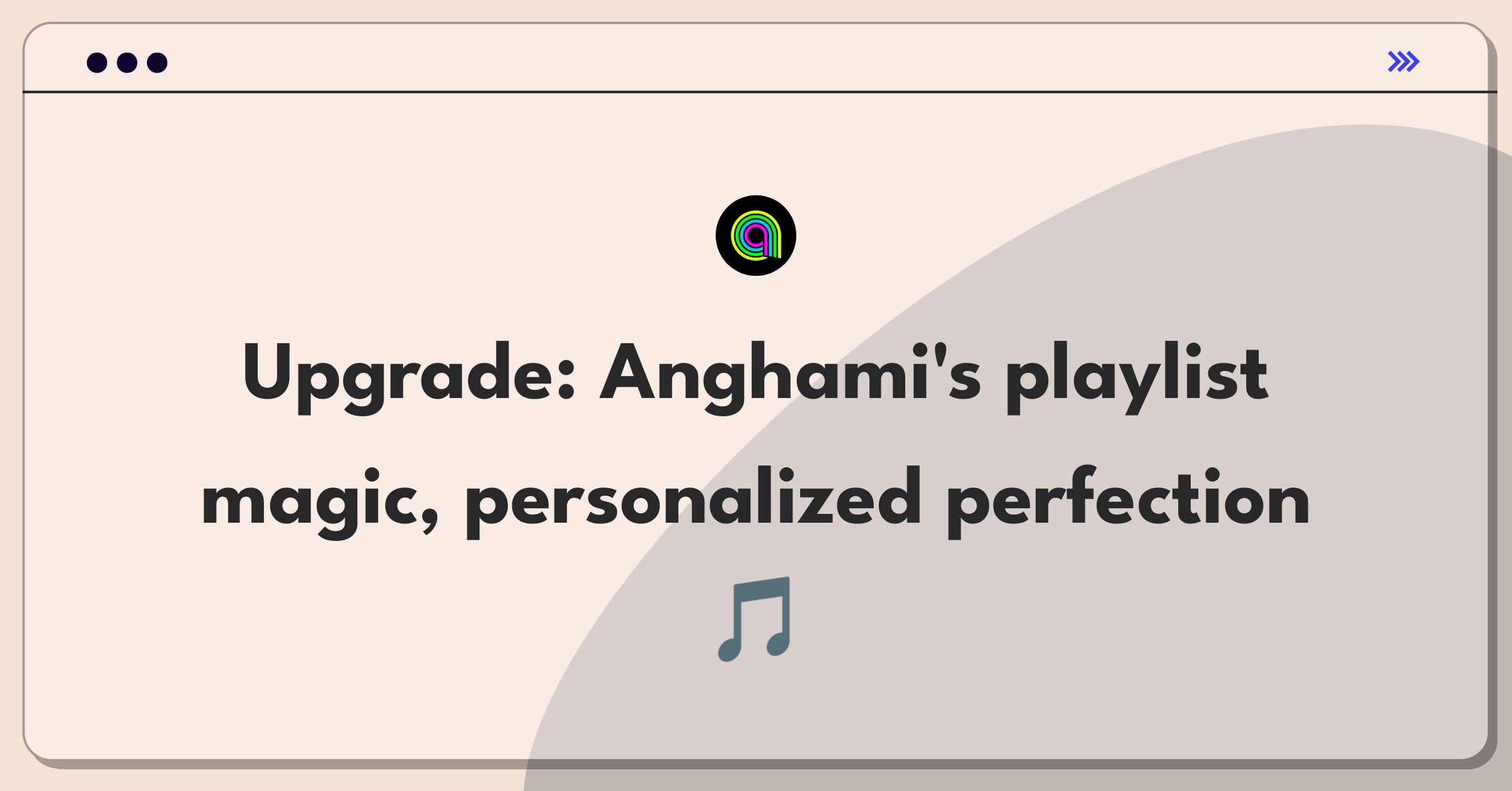 Product Management Improvement Question: Enhancing Anghami's playlist creation for better user experience and personalization