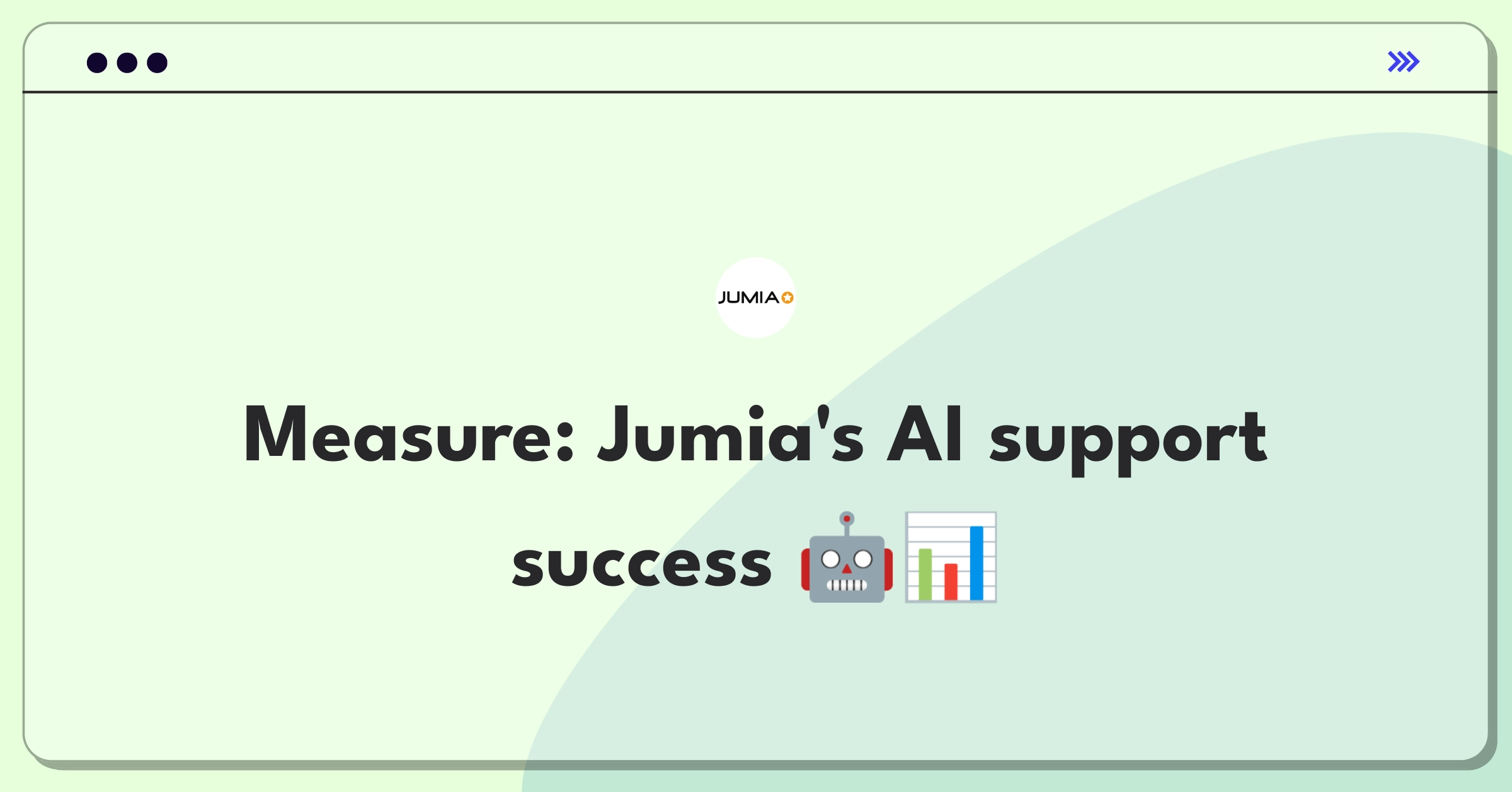 Product Management Analytics Question: Evaluating metrics for Jumia's customer support chatbot