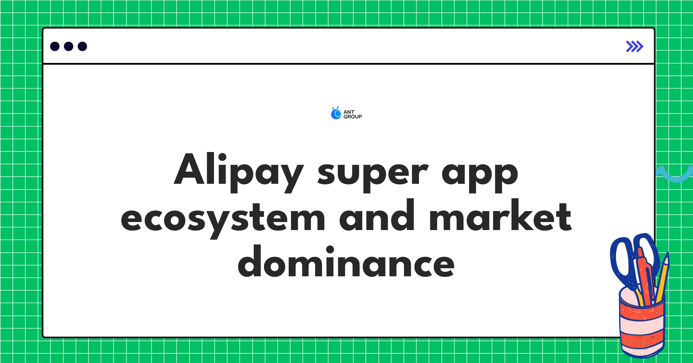 Ant Group's Alipay digital payment platform ecosystem diagram showcasing market leadership and integrated services