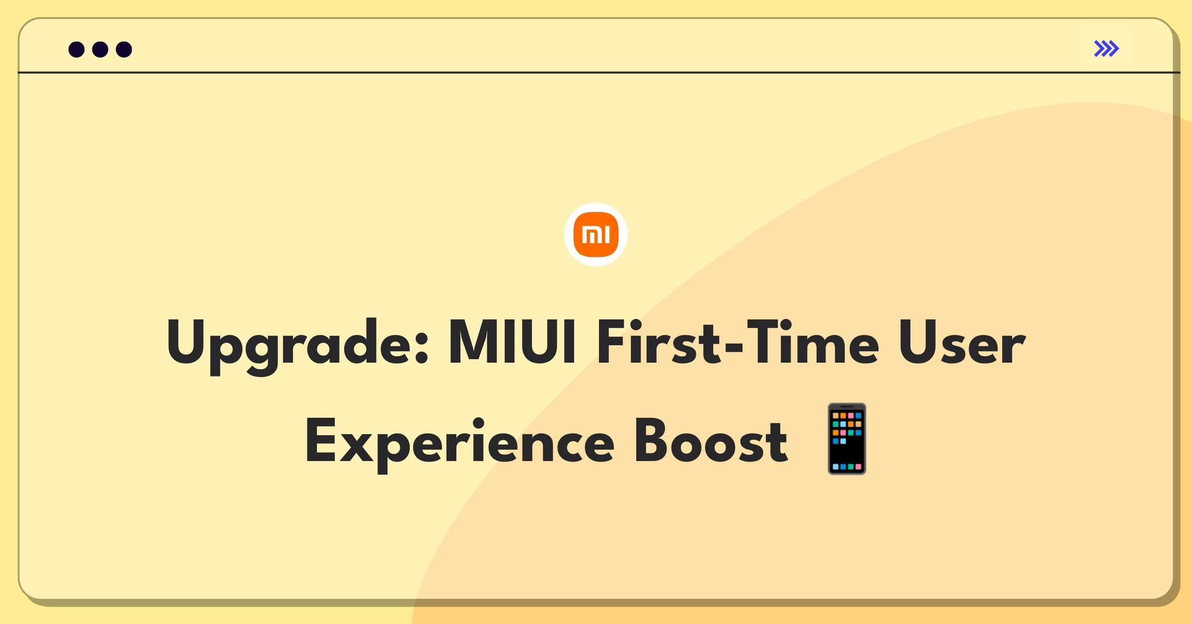 Product Management Improvement Question: Enhancing Xiaomi MIUI for new Android users