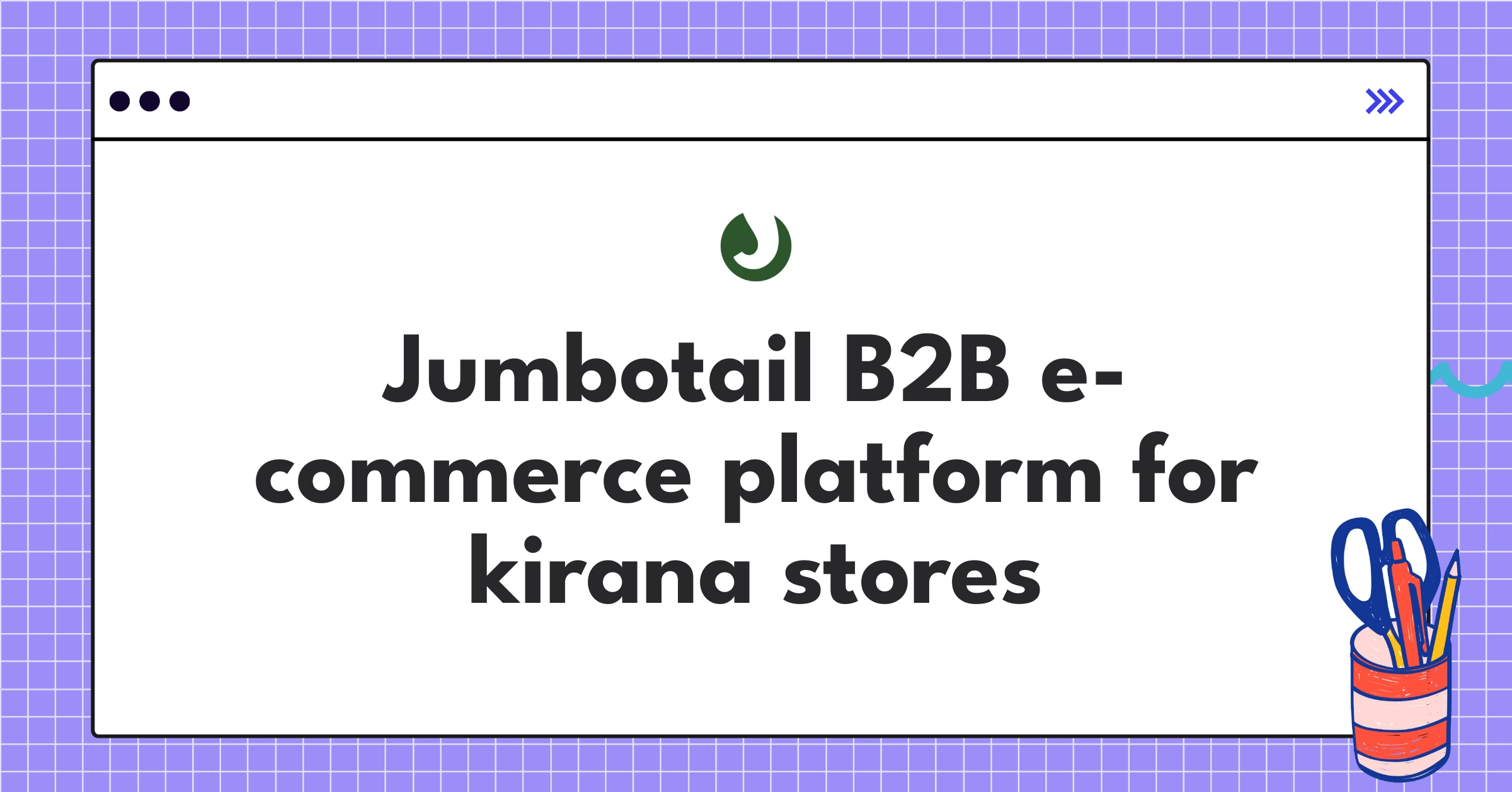 Jumbotail's innovative B2B e-commerce platform transforming traditional Indian kirana stores into modern convenience stores