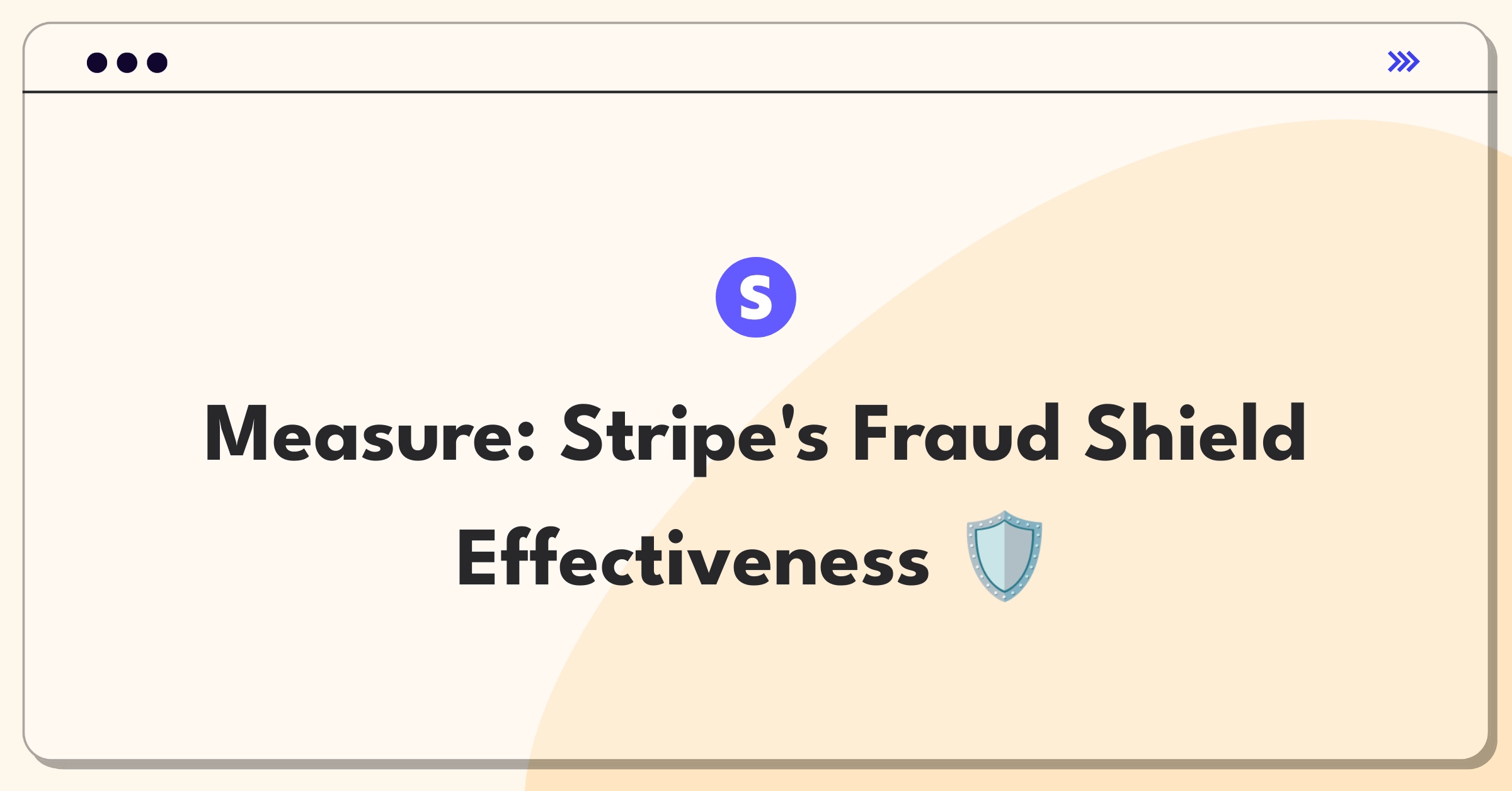 Product Management Metrics Question: Evaluating success of Stripe's fraud detection feature