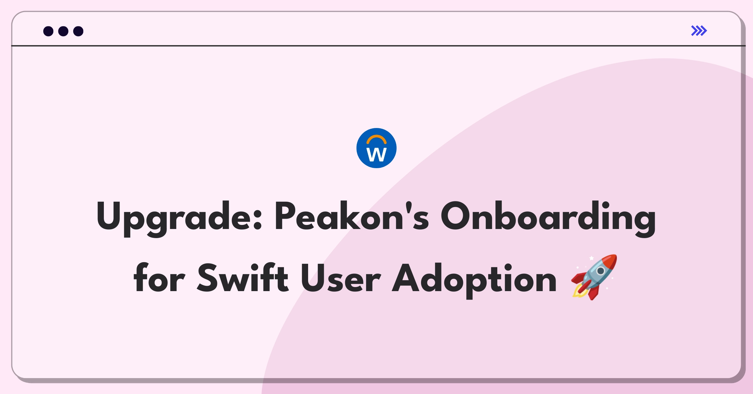 Product Management Improvement Question: Streamlining Peakon's onboarding process for better user adoption