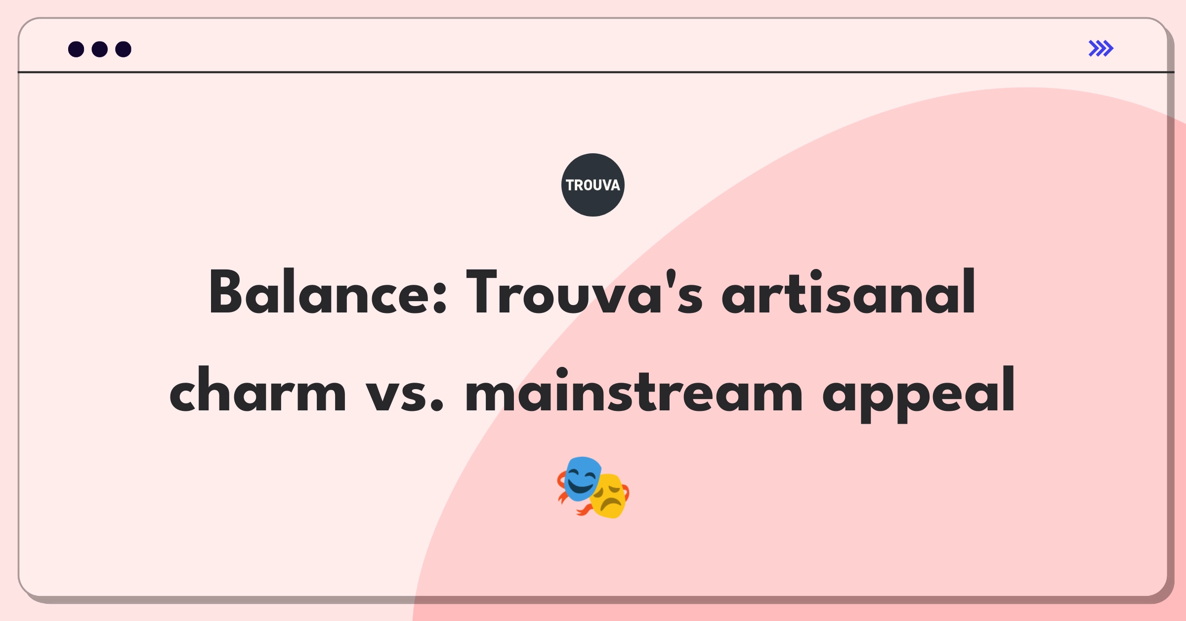 Product Management Trade-off Question: Balancing unique artisanal items with mainstream products on Trouva's e-commerce platform