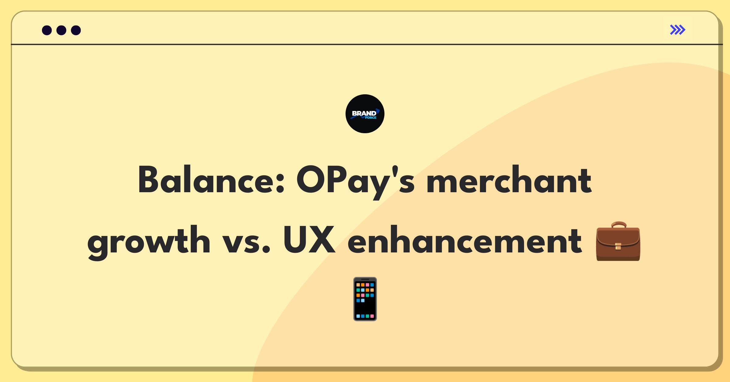 Product Management Trade-off Question: OPay merchant network expansion versus user experience improvement decision