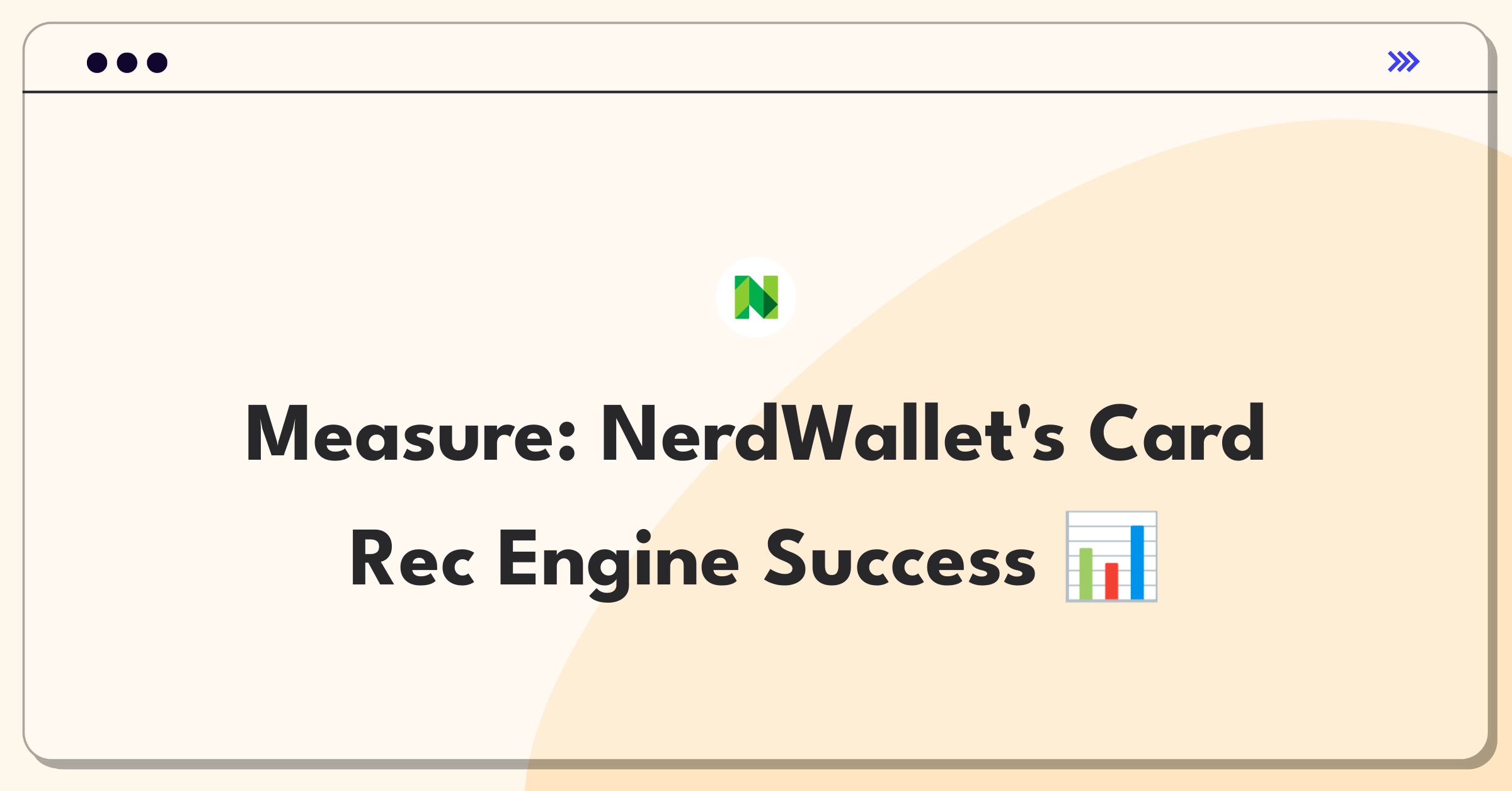 Product Management Metrics Question: Defining success for NerdWallet's credit card recommendation engine